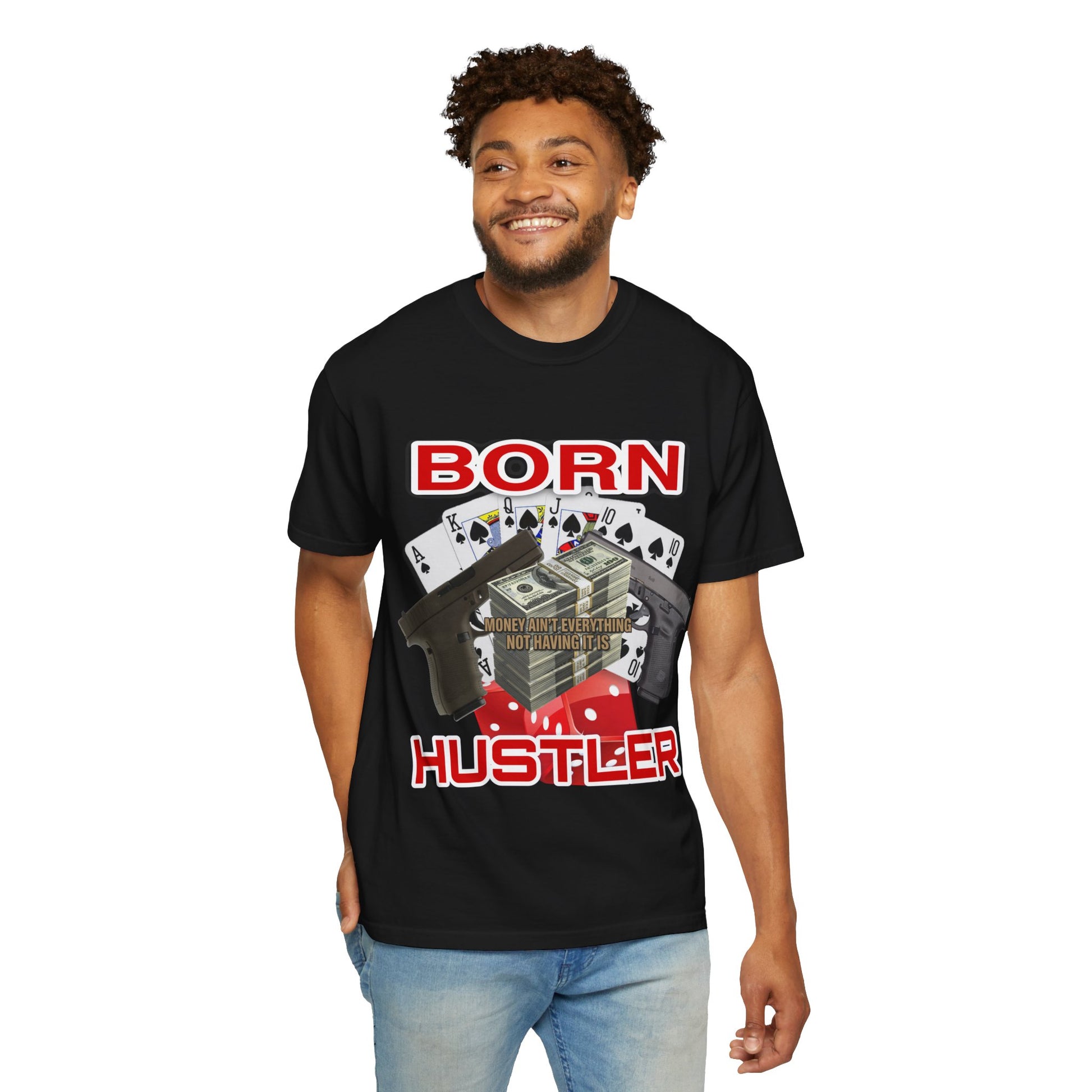 Garment-Dyed T-shirt - Born Hustler Design