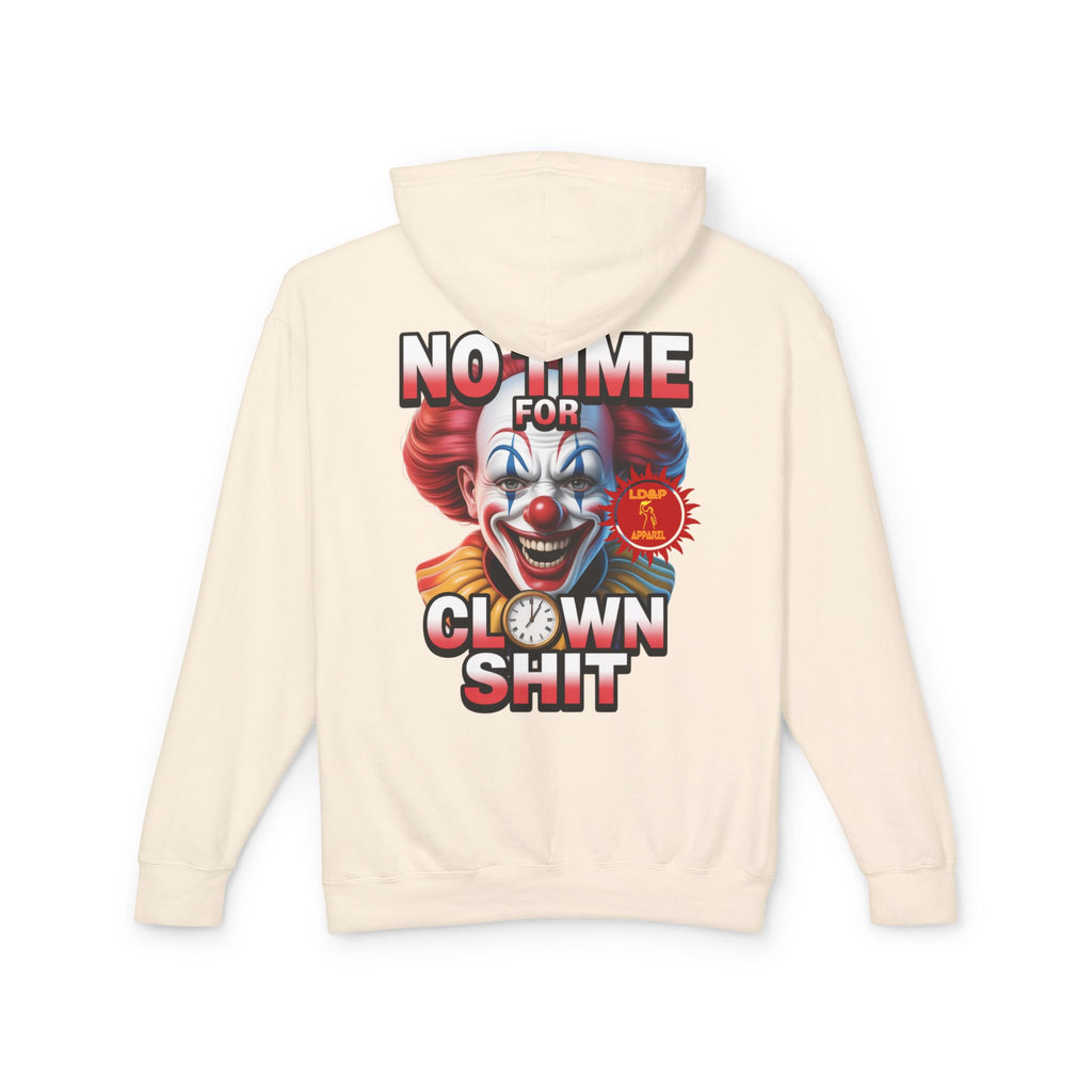 No Time For Clown Shit Hoodie