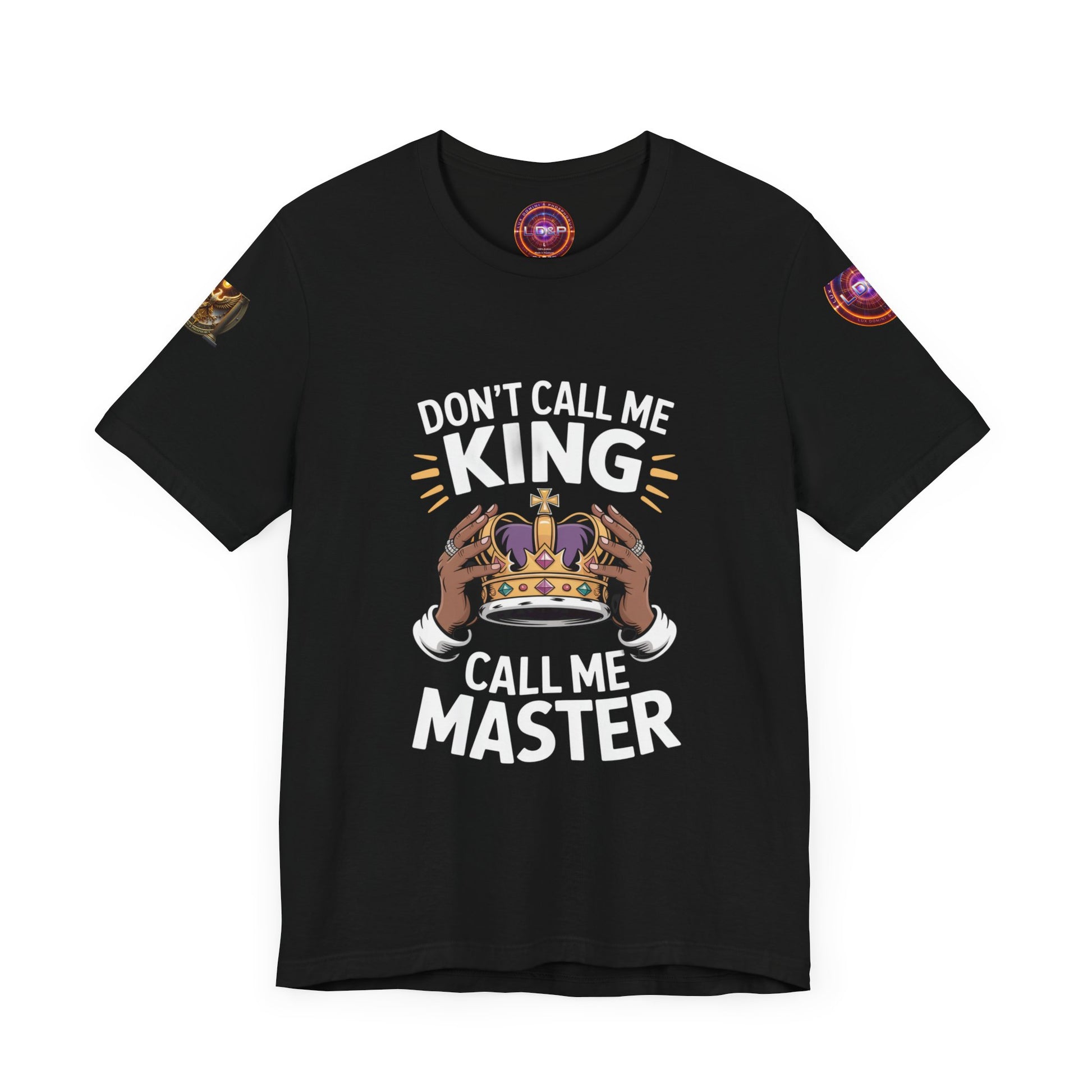 T-Shirt - Dont call me a king I'm A master