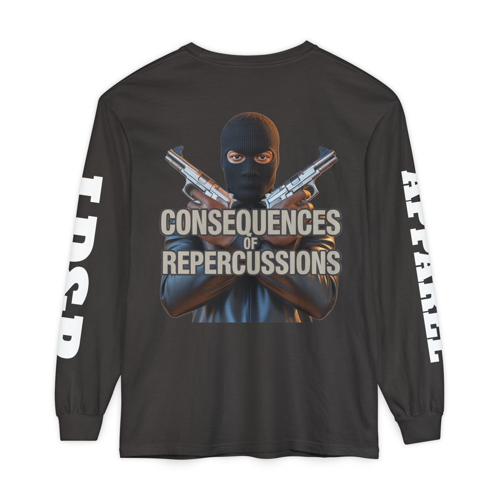 Long Sleeve T-Shirt Consciousness of Repercussions