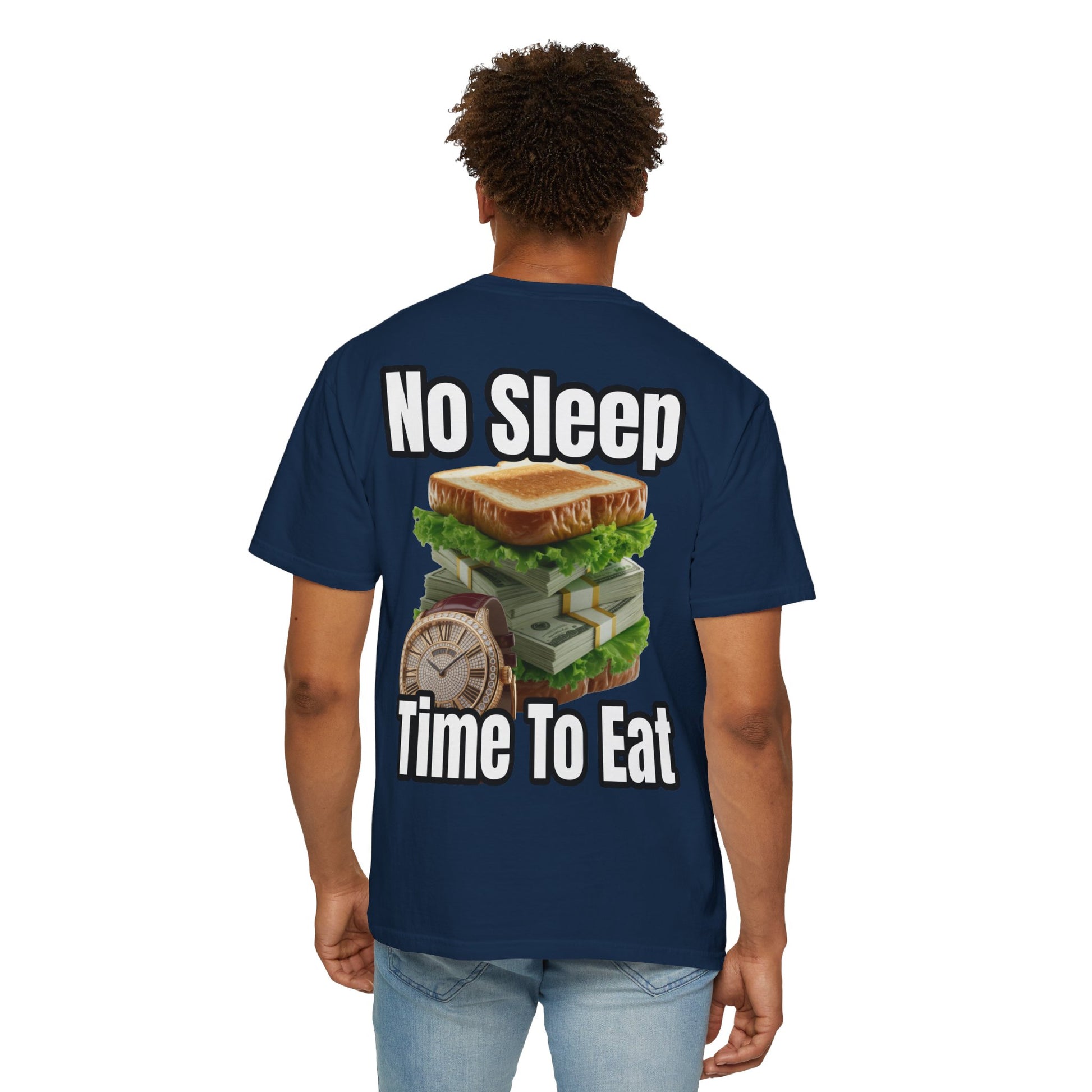 Garment-Dyed T-shirt - No Sleep, Time to Eat