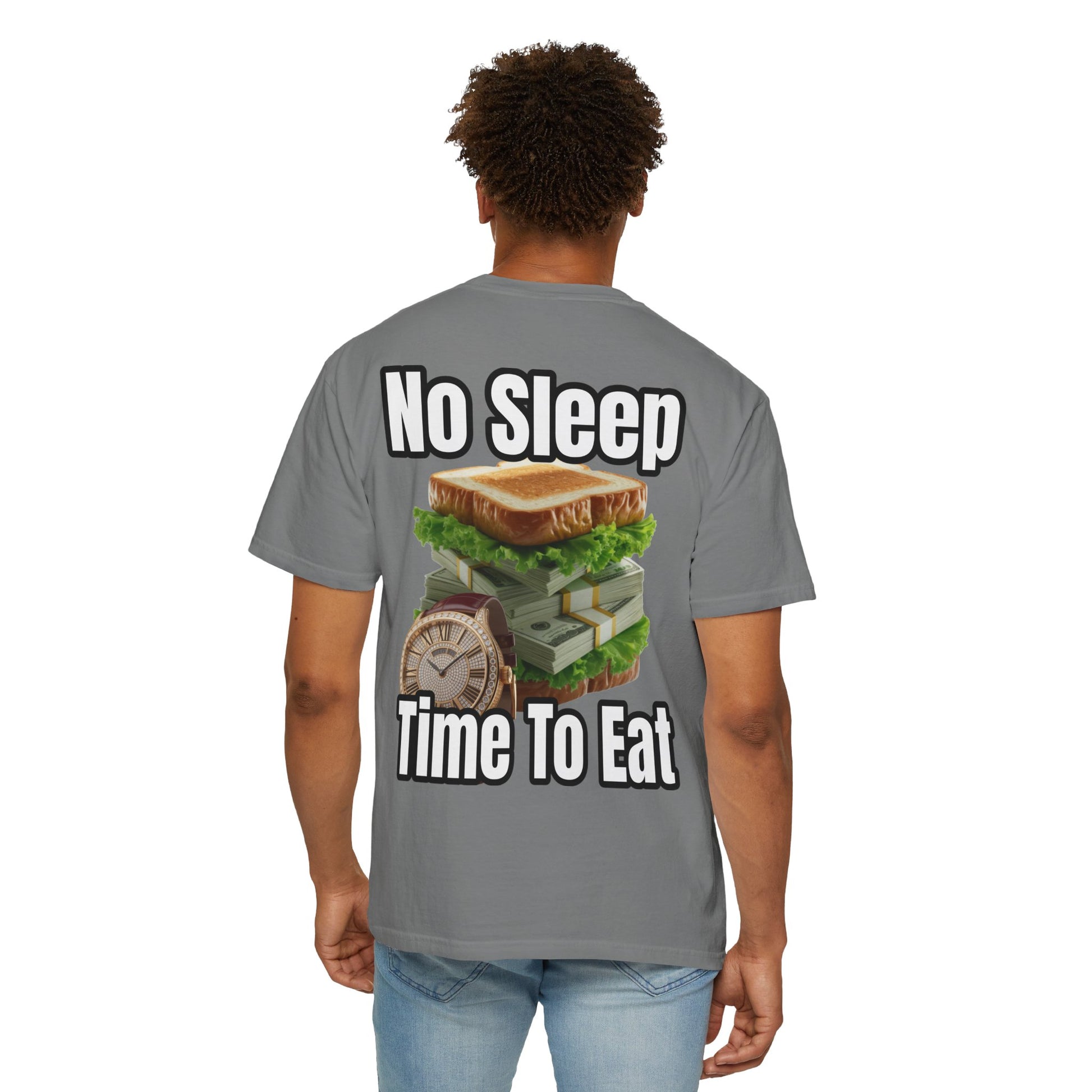Garment-Dyed T-shirt - No Sleep, Time to Eat
