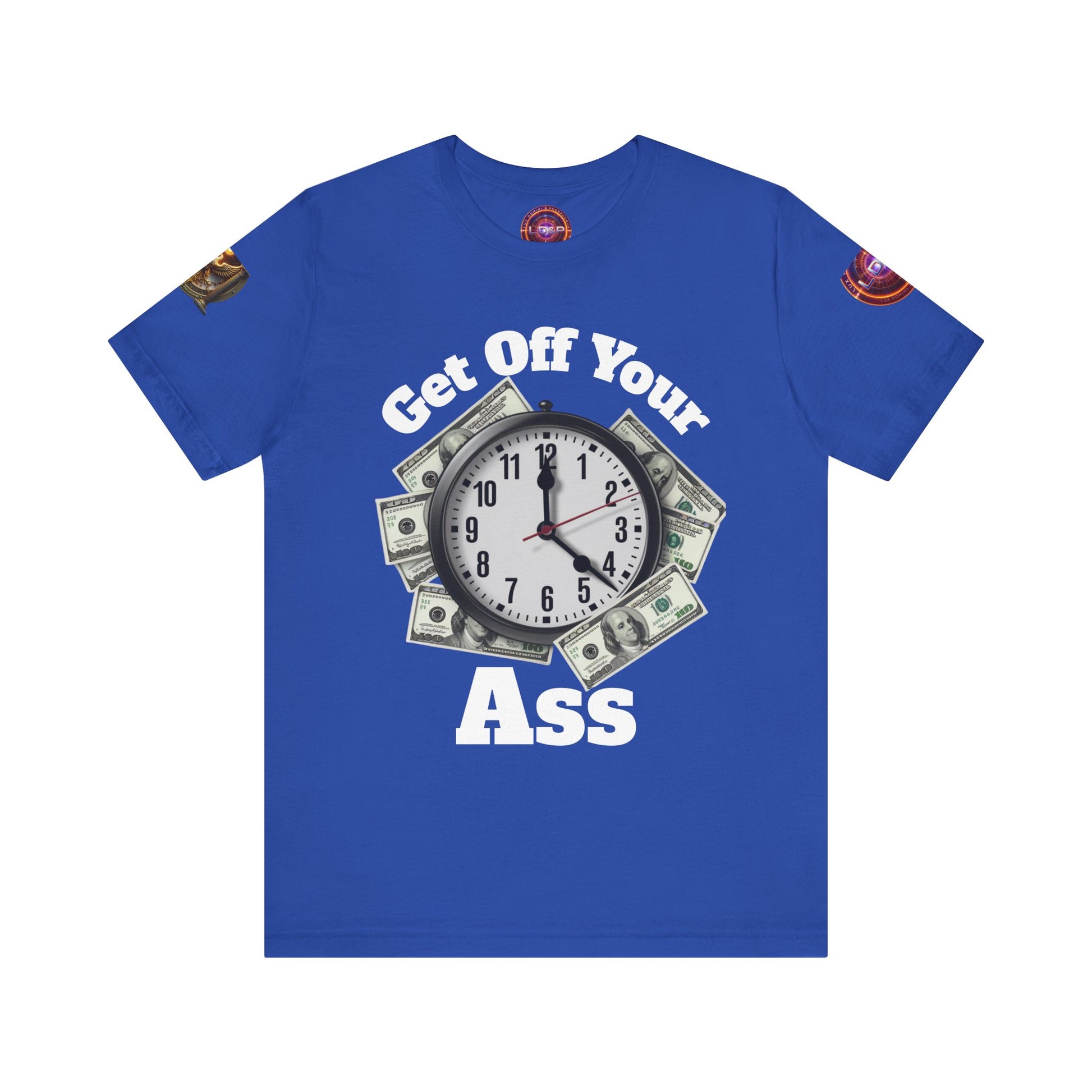 Motivational Unisex Tee - 'Get Off Your Ass'