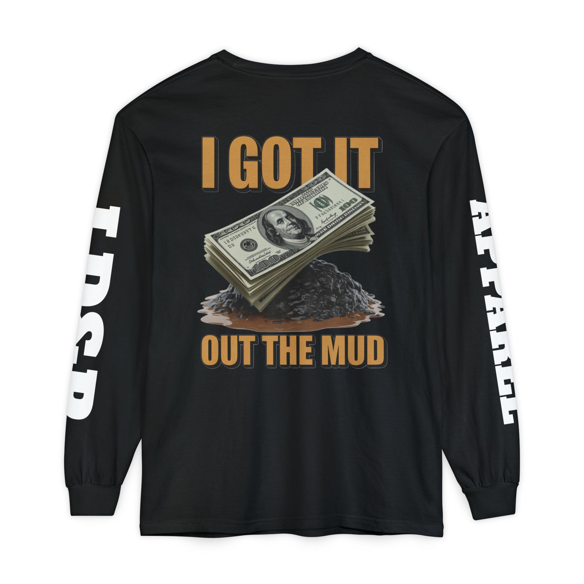 I Got It Out The Mud Long Sleeve T-Shirt LD&P APPAREL DESIGN