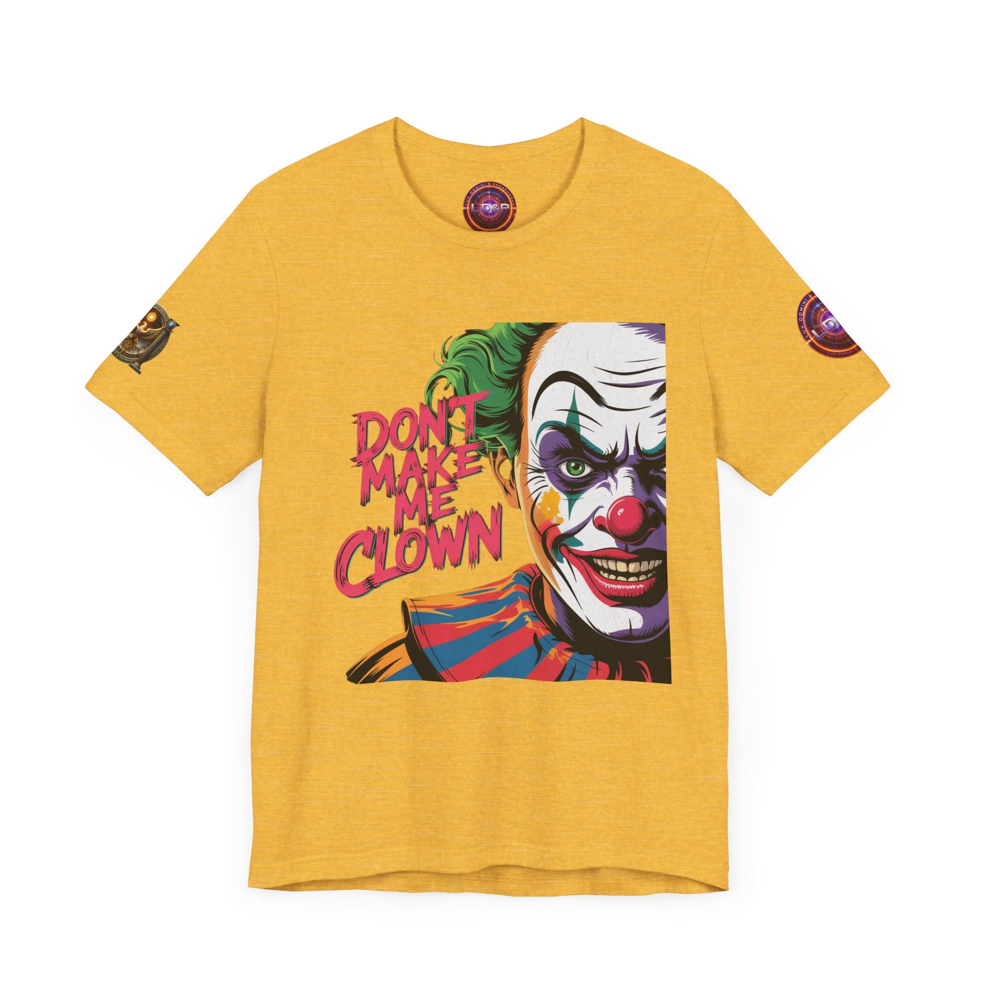 Clown Tee - Don't make me clown - Unisex T-Shirt