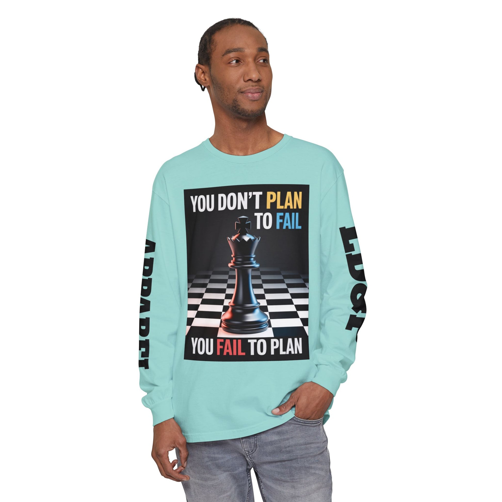 You Don't PlanTo Fail' Long Sleeve T-Shirt