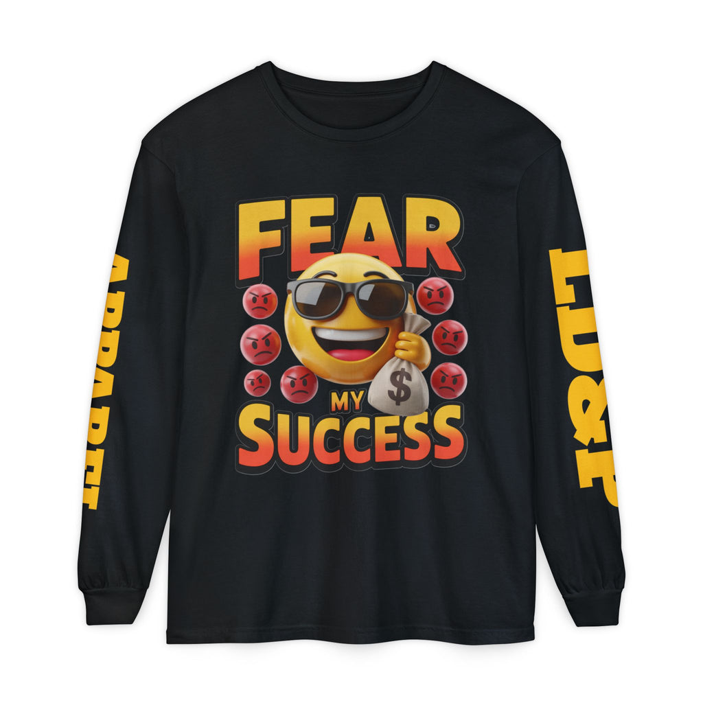 Fear My Success Long Sleeve T-Shirt