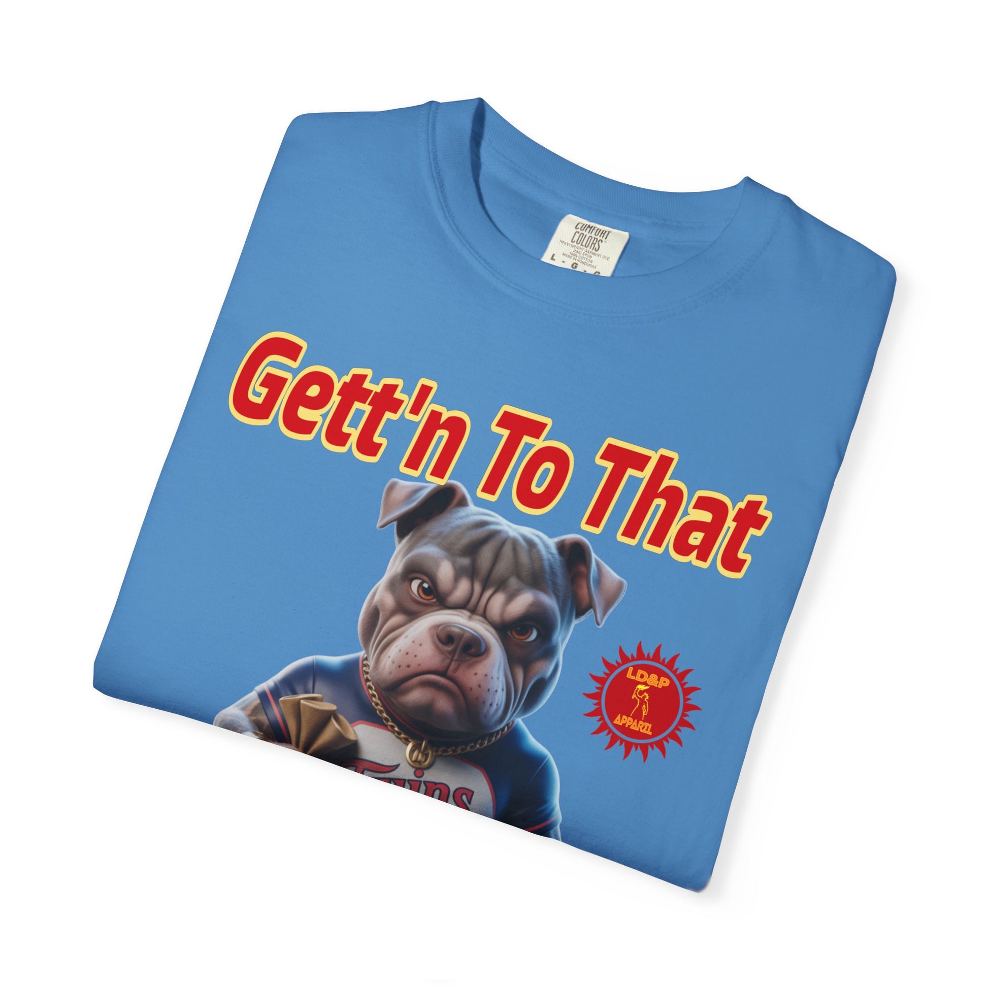 Garment-Dyed T-shirt - Gett'n To The Bag Design