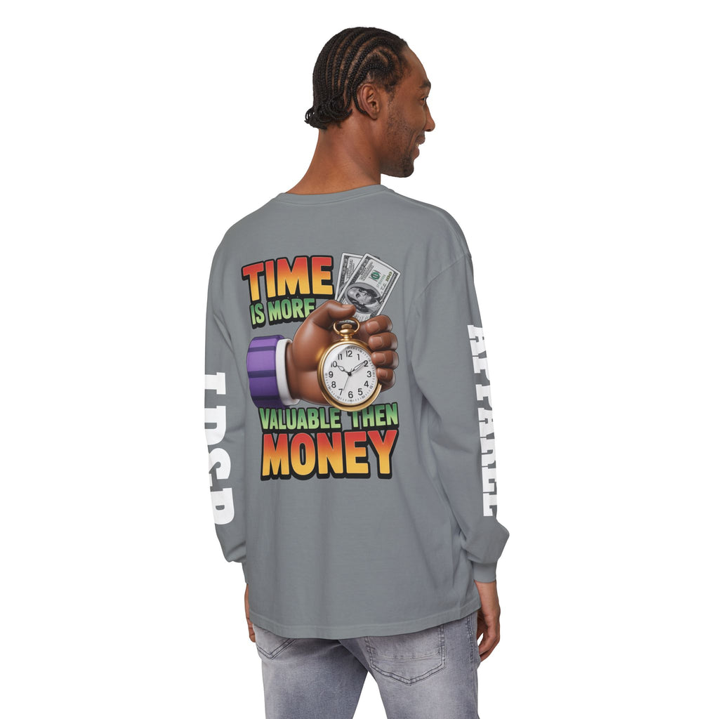 Time is more valuable than money Long Sleeve T-Shirt