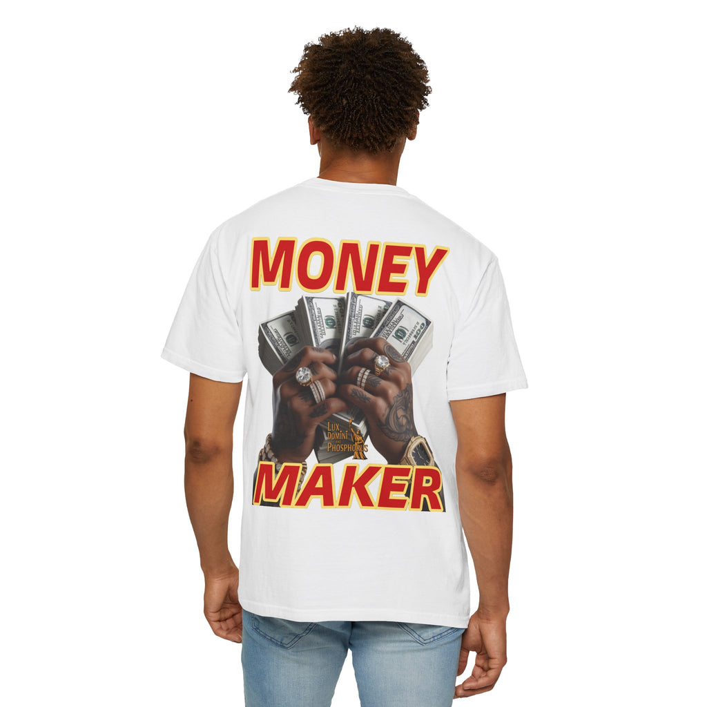 Money Maker T-Shirt - Unisex Garment-Dyed Tee