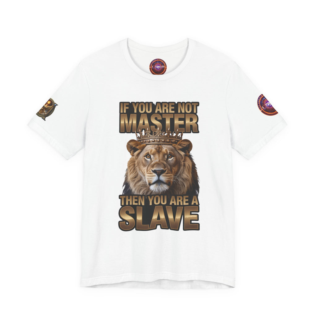 T-Shirt Master or slave LD&amp;P APPAREL Design Unisex Jersey Short Sleeve Tee