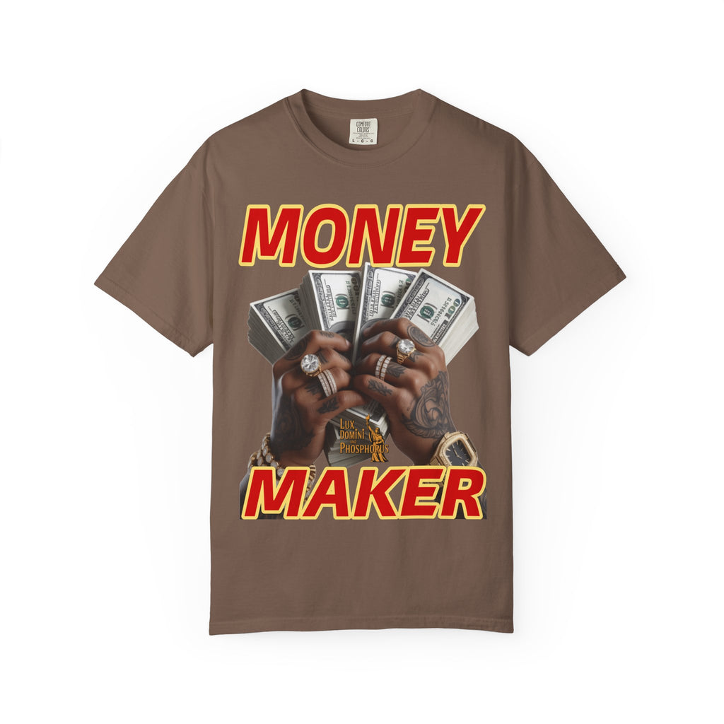 Money Maker T-Shirt - Unisex Garment-Dyed Tee