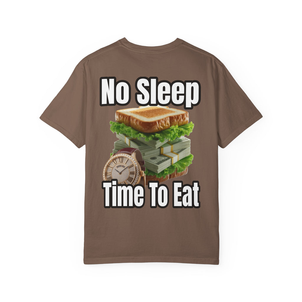 Garment-Dyed T-shirt - No Sleep, Time to Eat