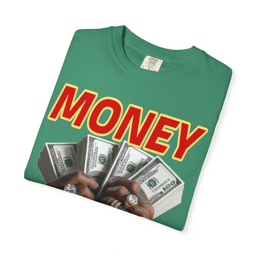 Money Maker T-Shirt - Unisex Garment-Dyed Tee