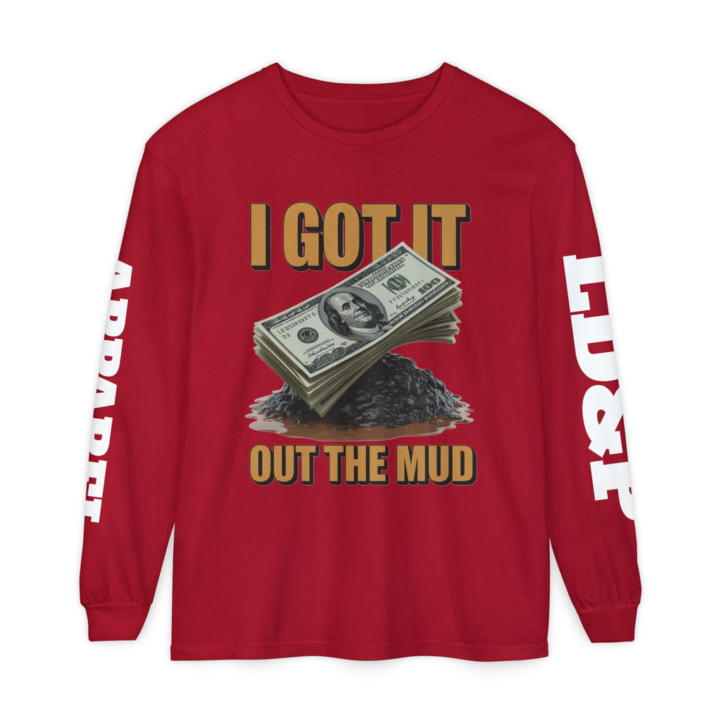 I Got It Out The Mud Long Sleeve T-Shirt LD&P APPAREL DESIGN