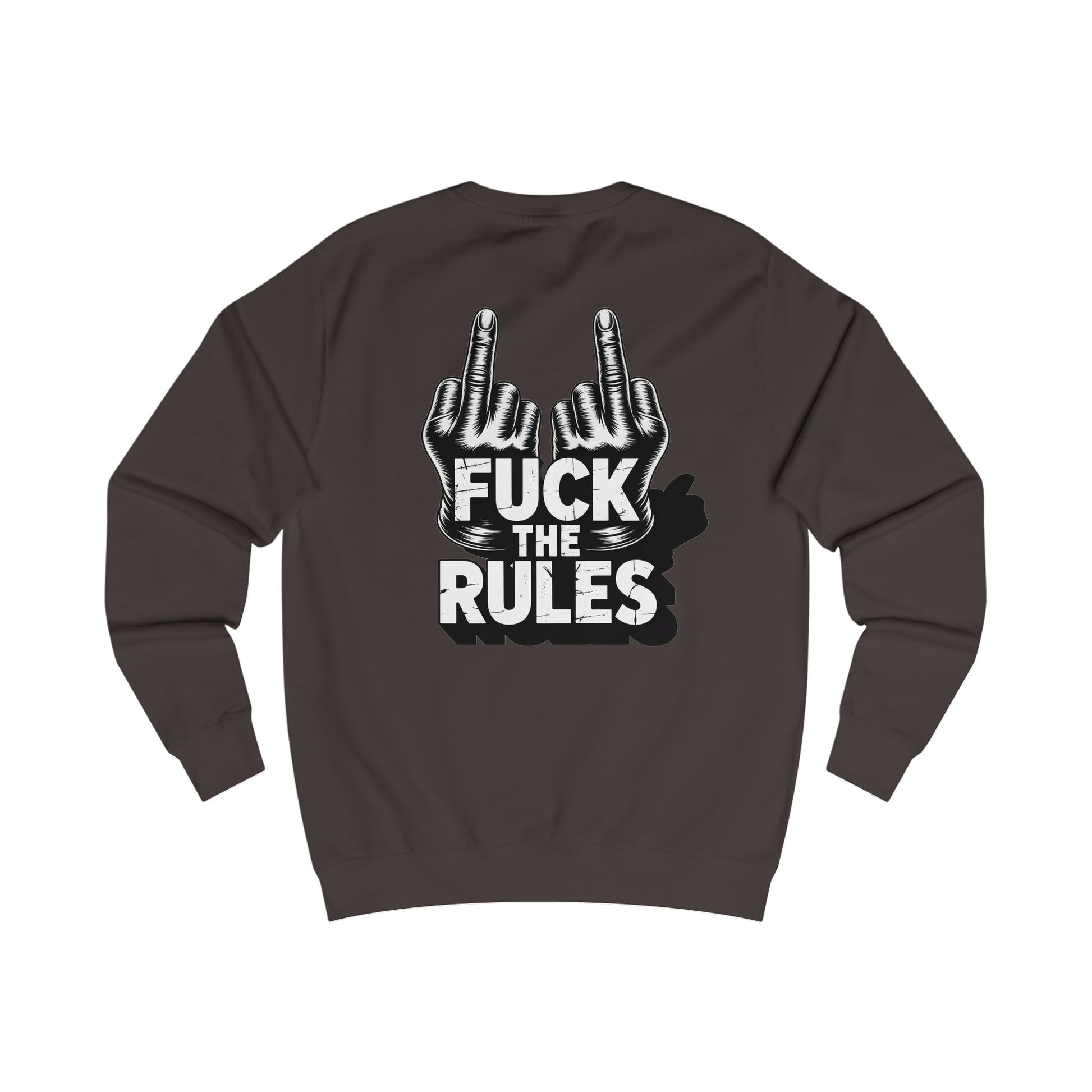 Unisex Sweatshirt - Fuck The Rules
