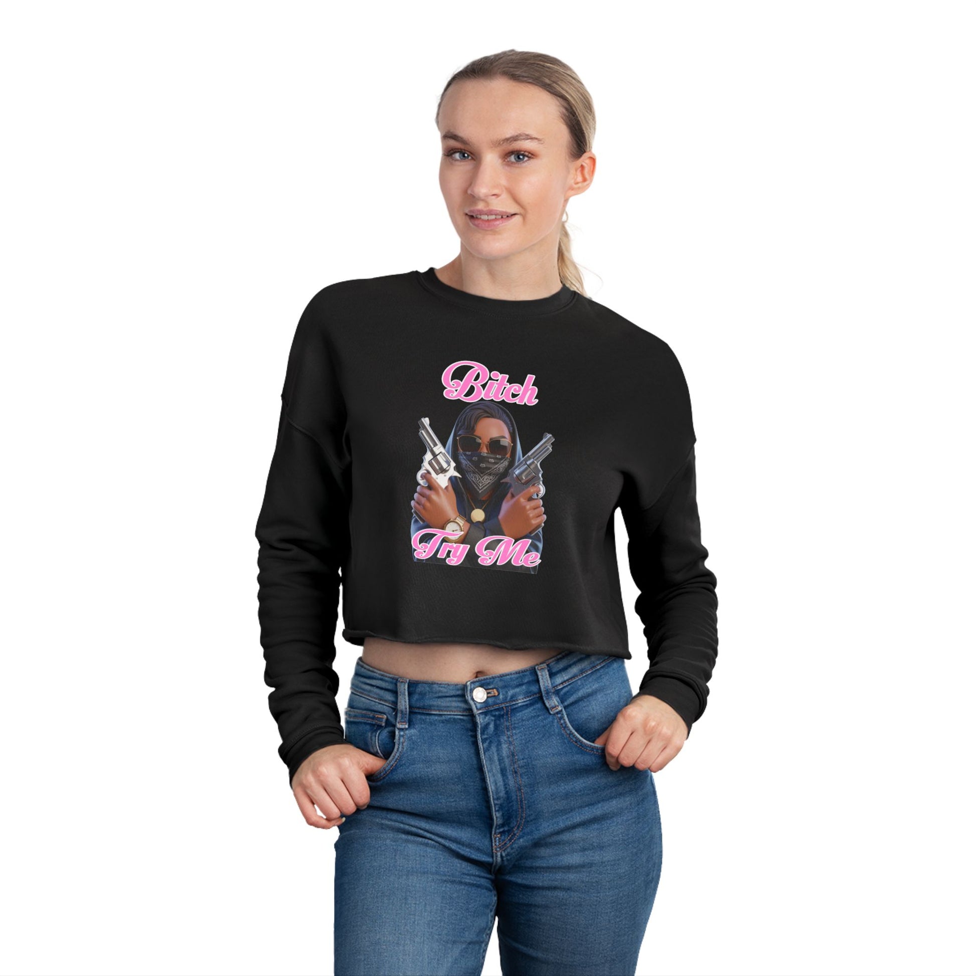 Try Me  Women's Cropped Sweatshirt with Bold Graphic Design