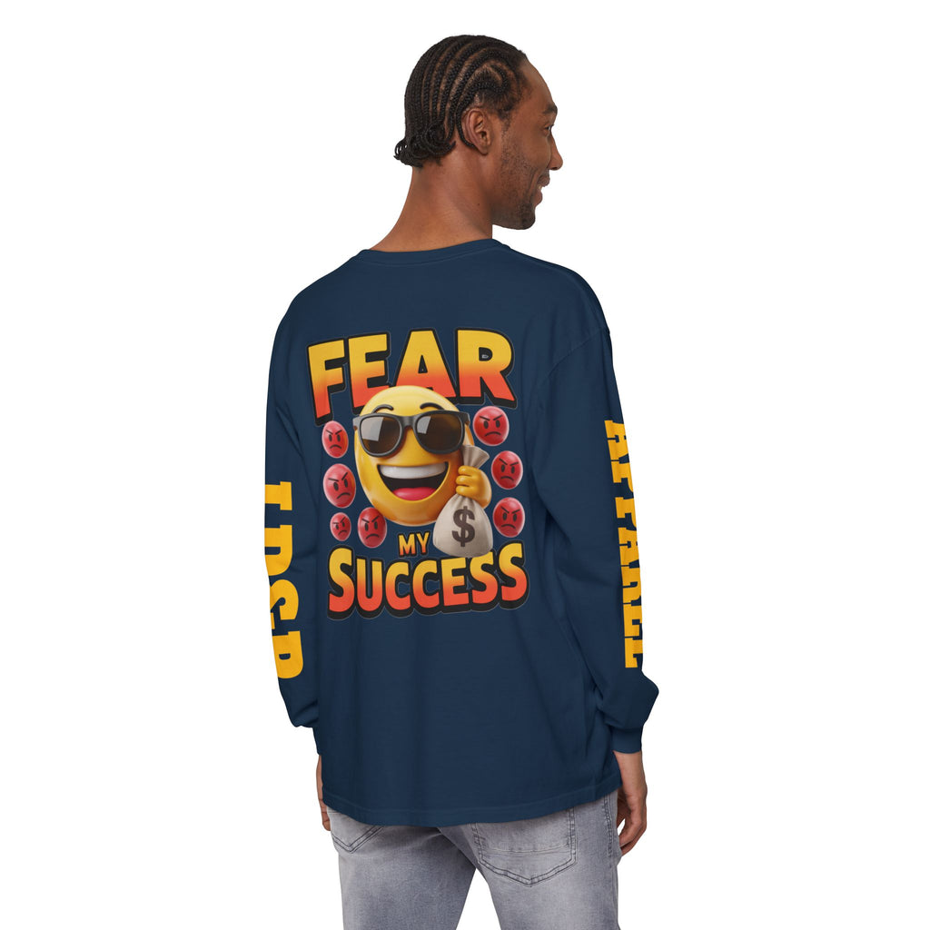 Fear My Success Long Sleeve T-Shirt