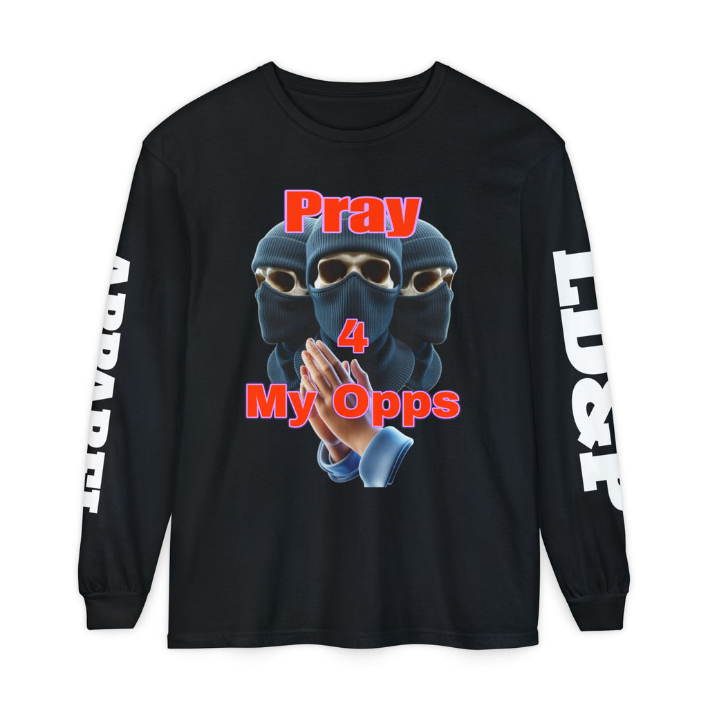 Pray 4 My Opps Long Sleeve T-Shirt - Bad Temper Design