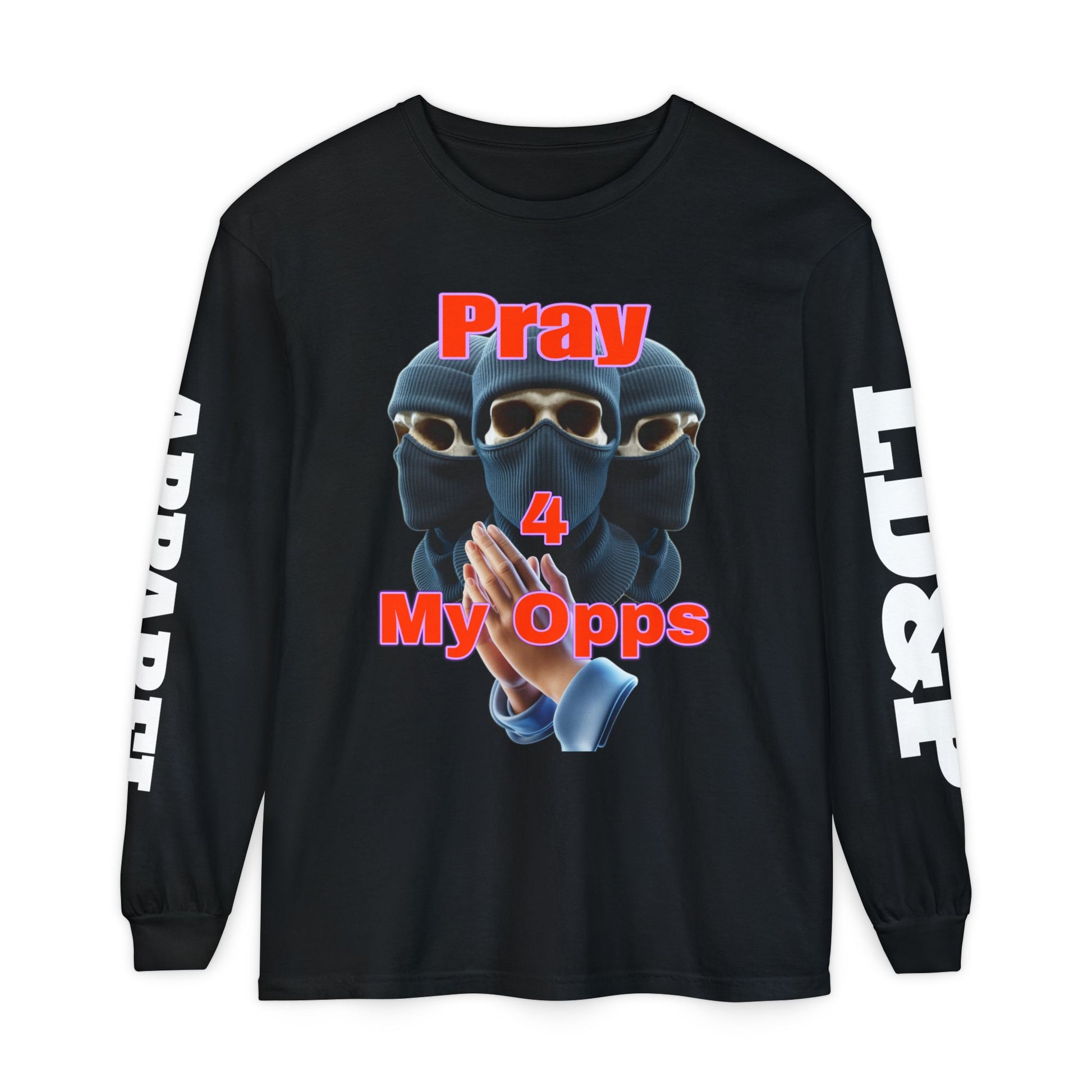 Pray 4 My Opps Long Sleeve T-Shirt - Bad Temper Design