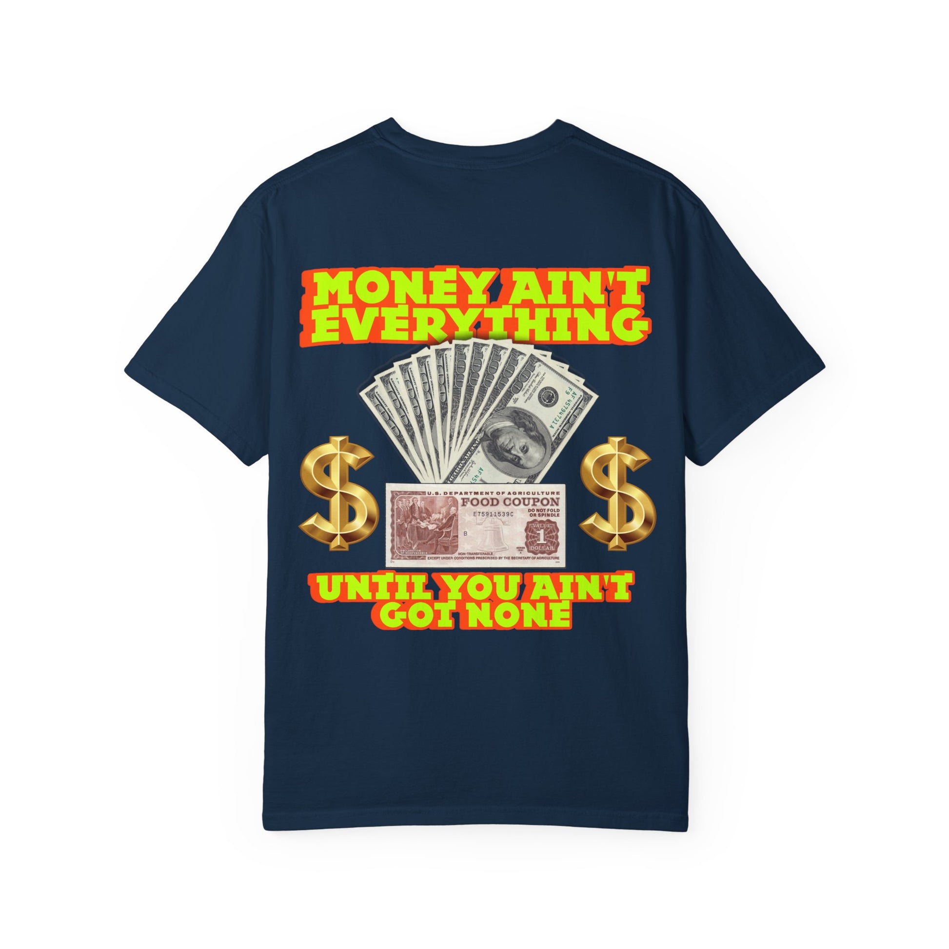 Money Ain't Everything Unisex T-shirt