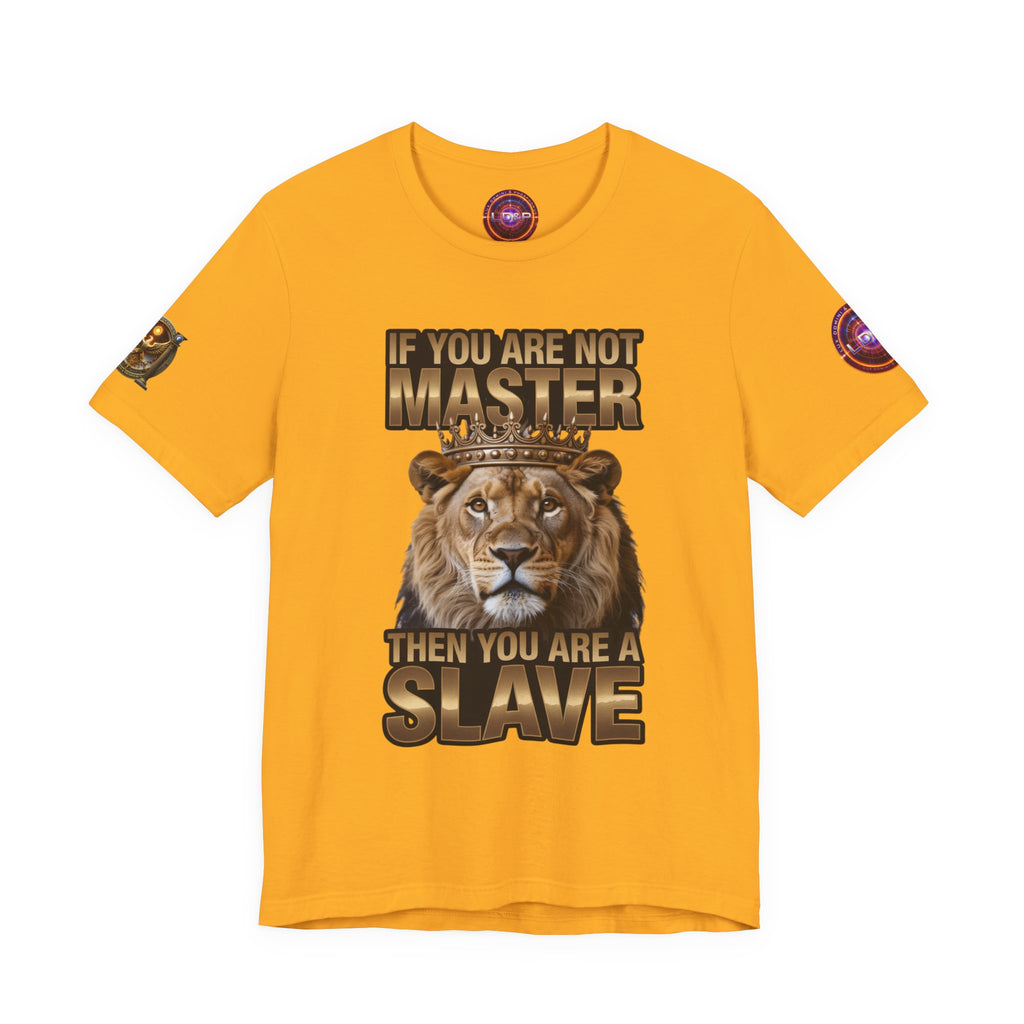 T-Shirt Master or slave LD&amp;P APPAREL Design Unisex Jersey Short Sleeve Tee