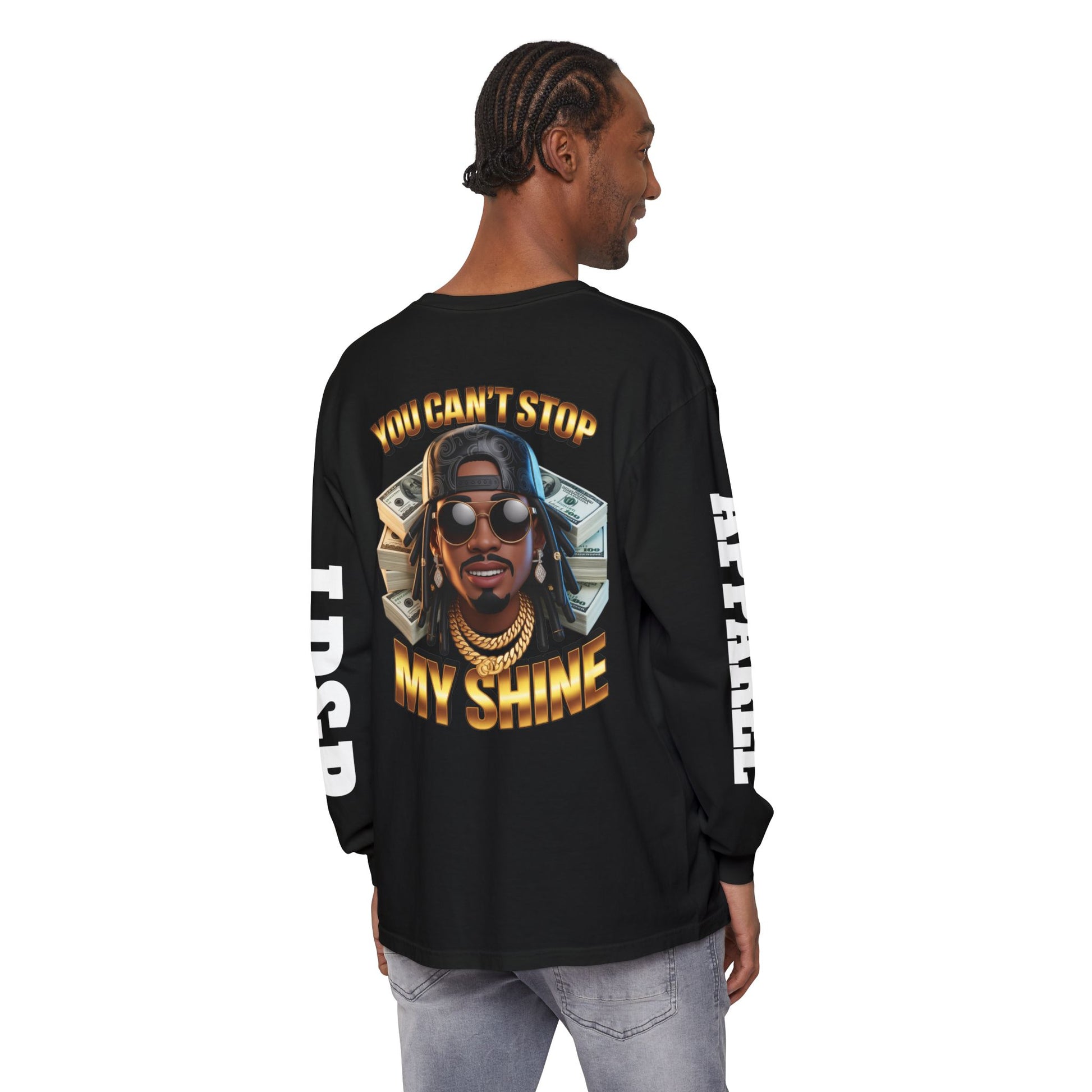 'You can't stop my shine ' Long Sleeve T-Shirt