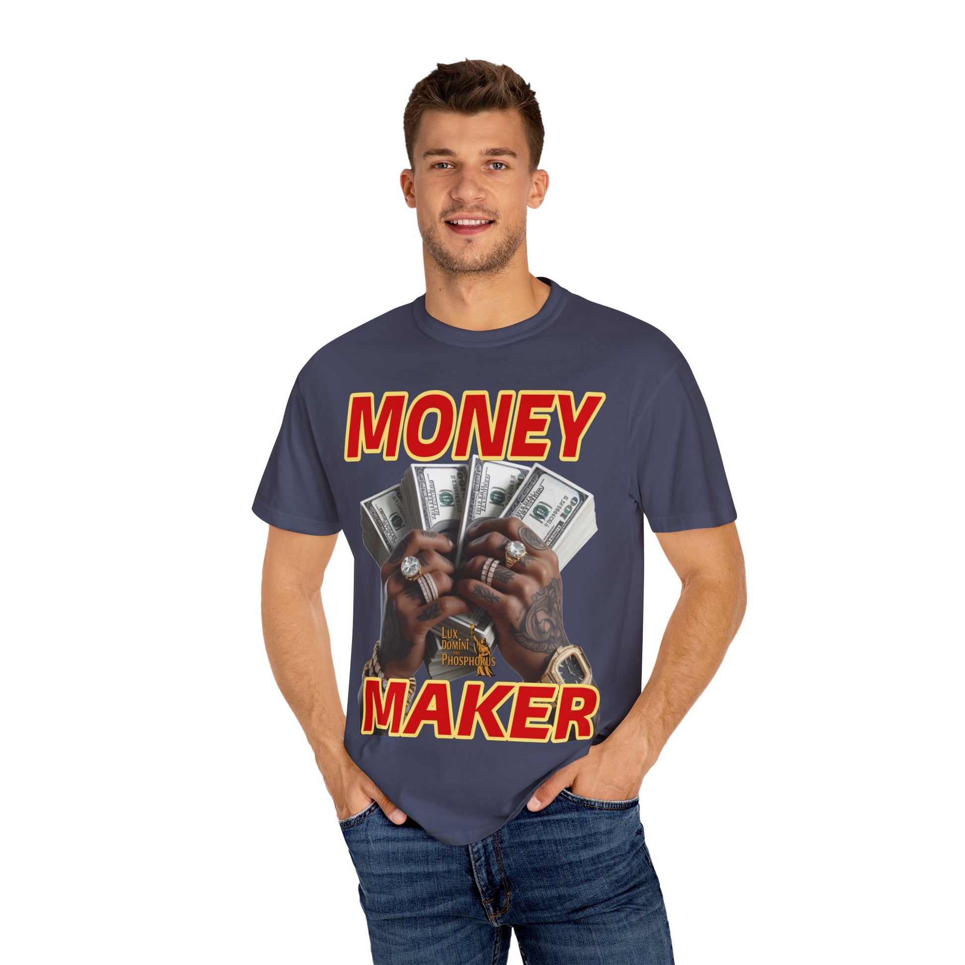Money Maker T-Shirt - Unisex Garment-Dyed Tee