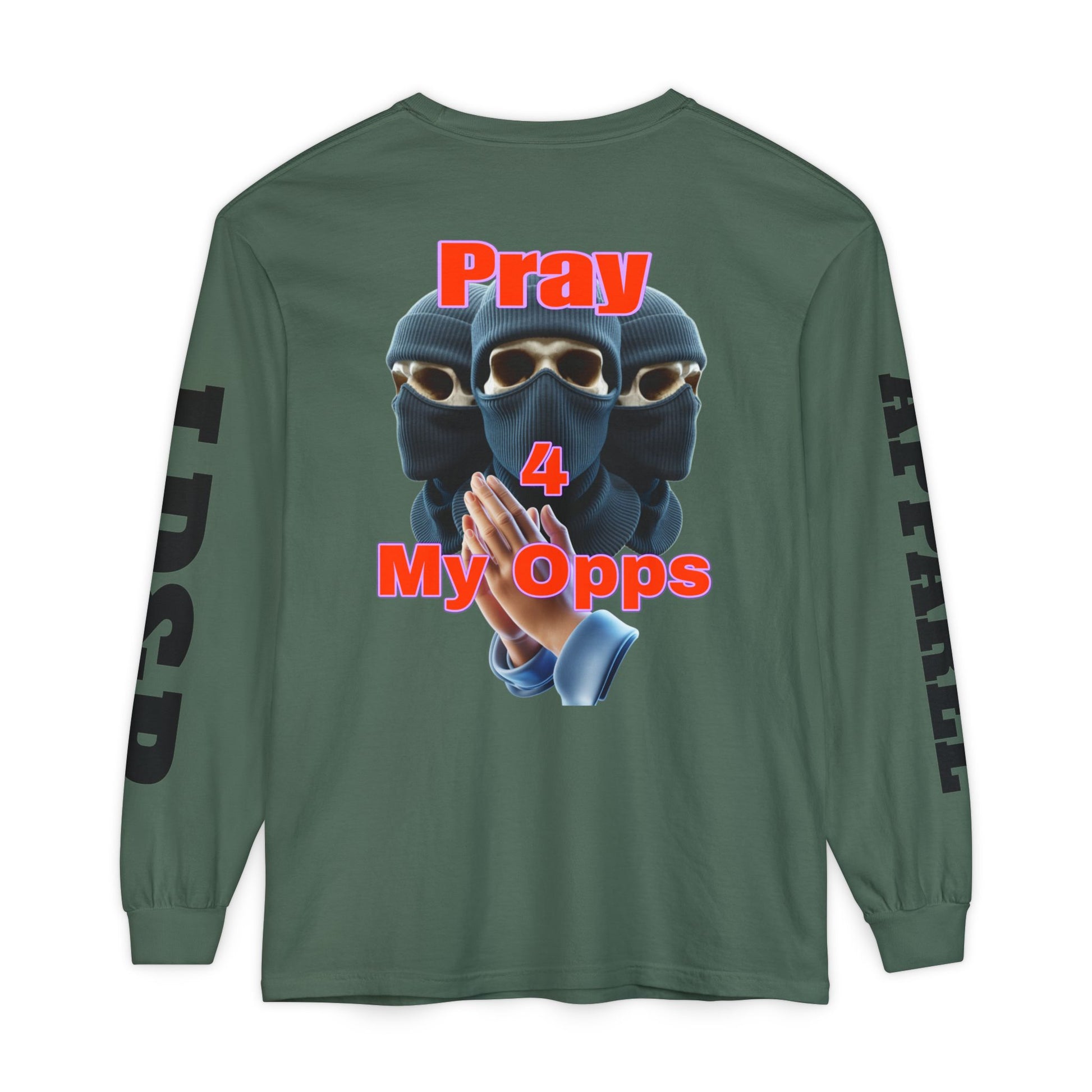 Pray 4 My Opps Long Sleeve T-Shirt - Bad Temper Design