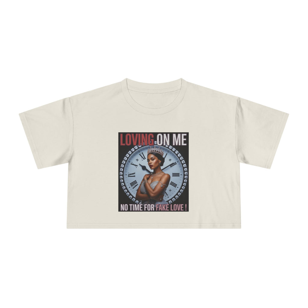 Loving On Me Crop Tee — "No Time for Fake Love" Women's Graphic Tee