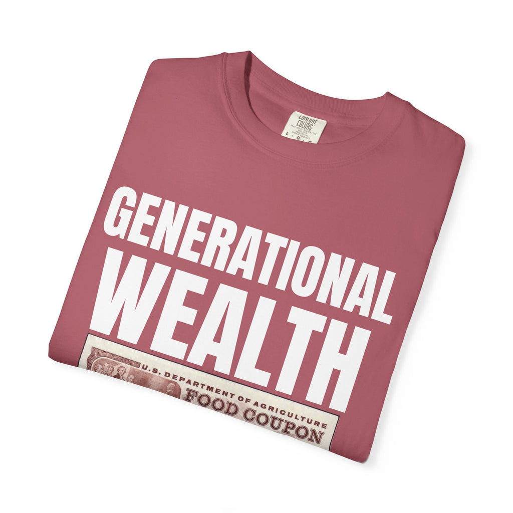 Garment-Dyed T-shirt Generational Wealth Tee