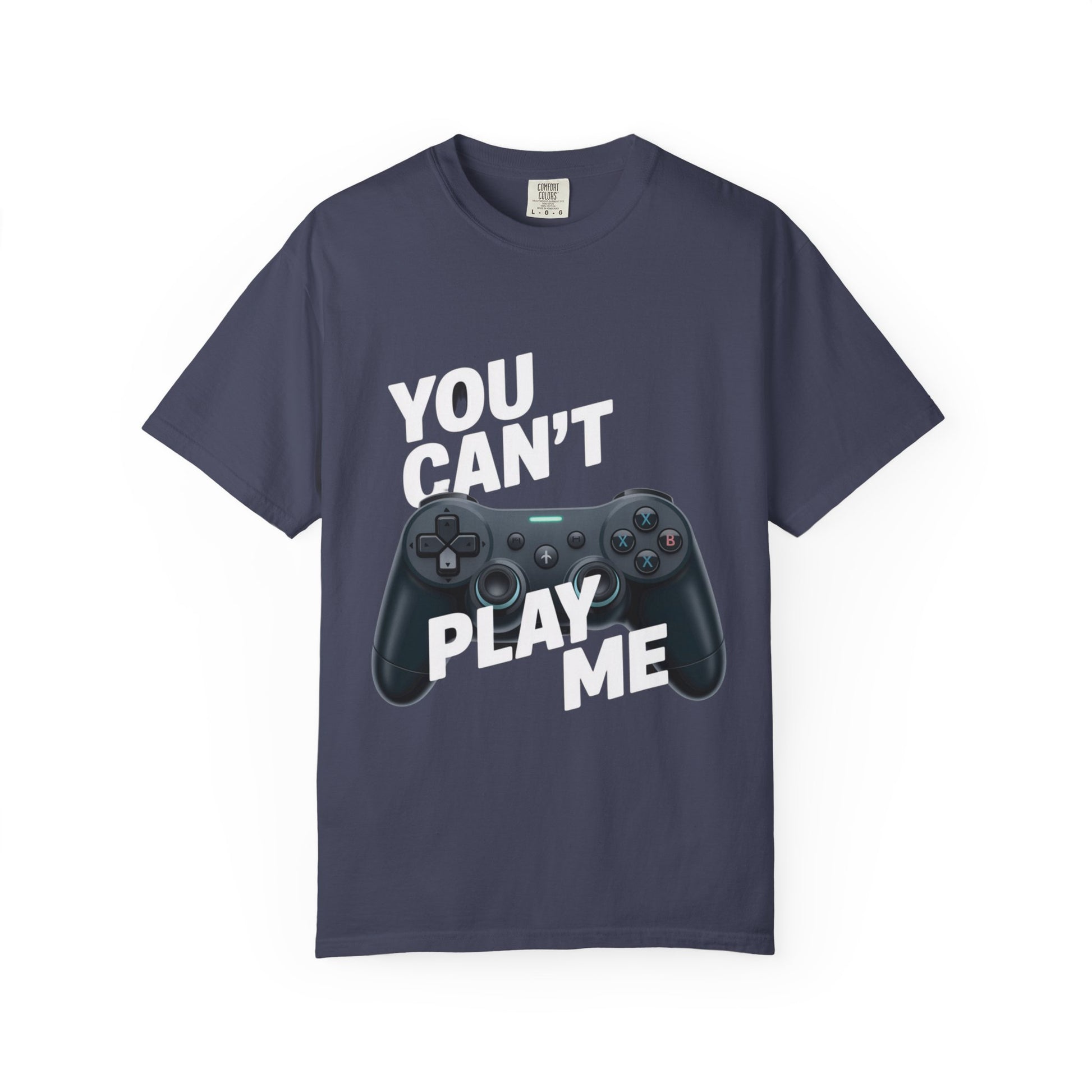 T-Shirt - 'You can't play me' Unisex Garment-Dyed Tee
