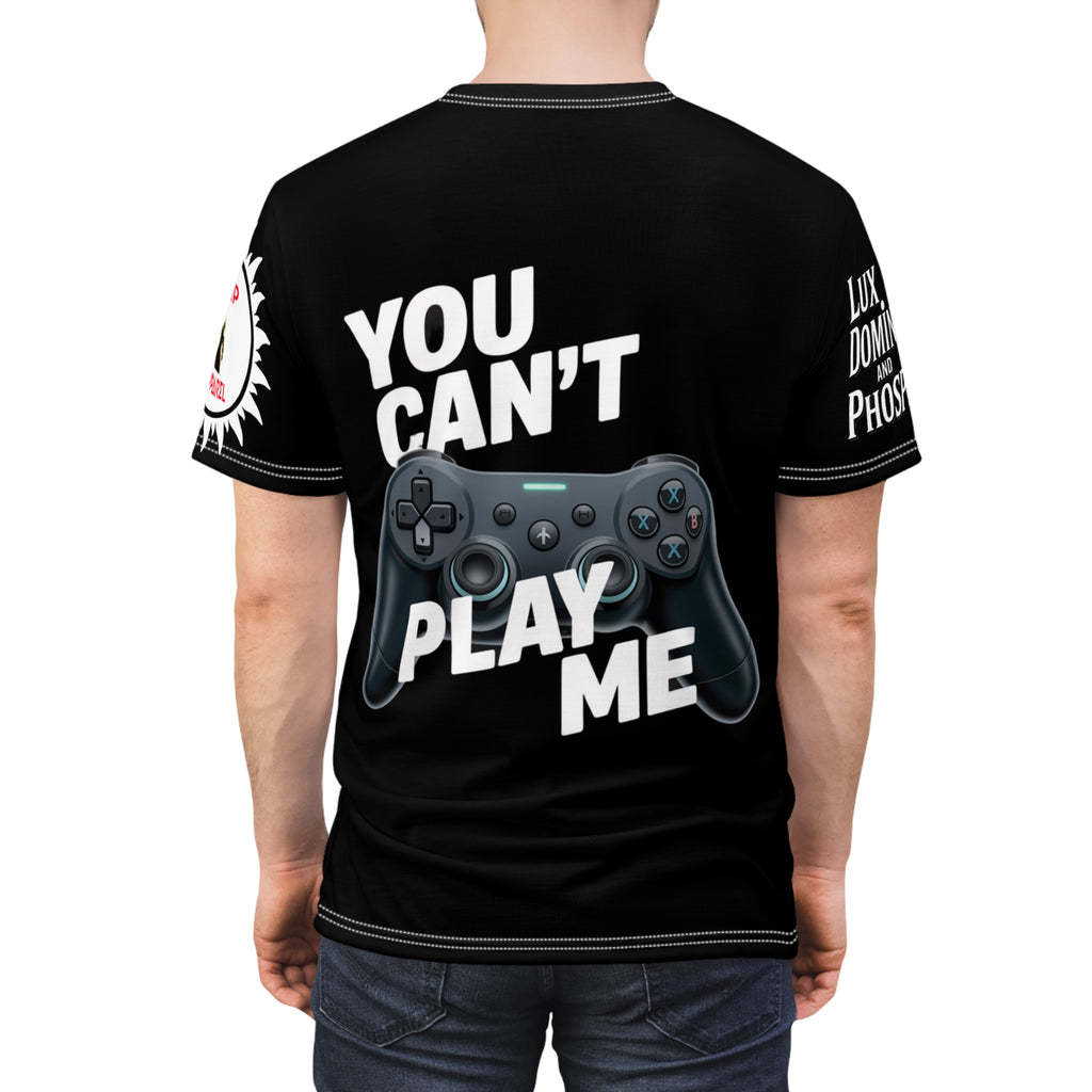You Can't Play Me Unisex Tee - Lux Domini and Phosphorus LD&P Apparel Design
