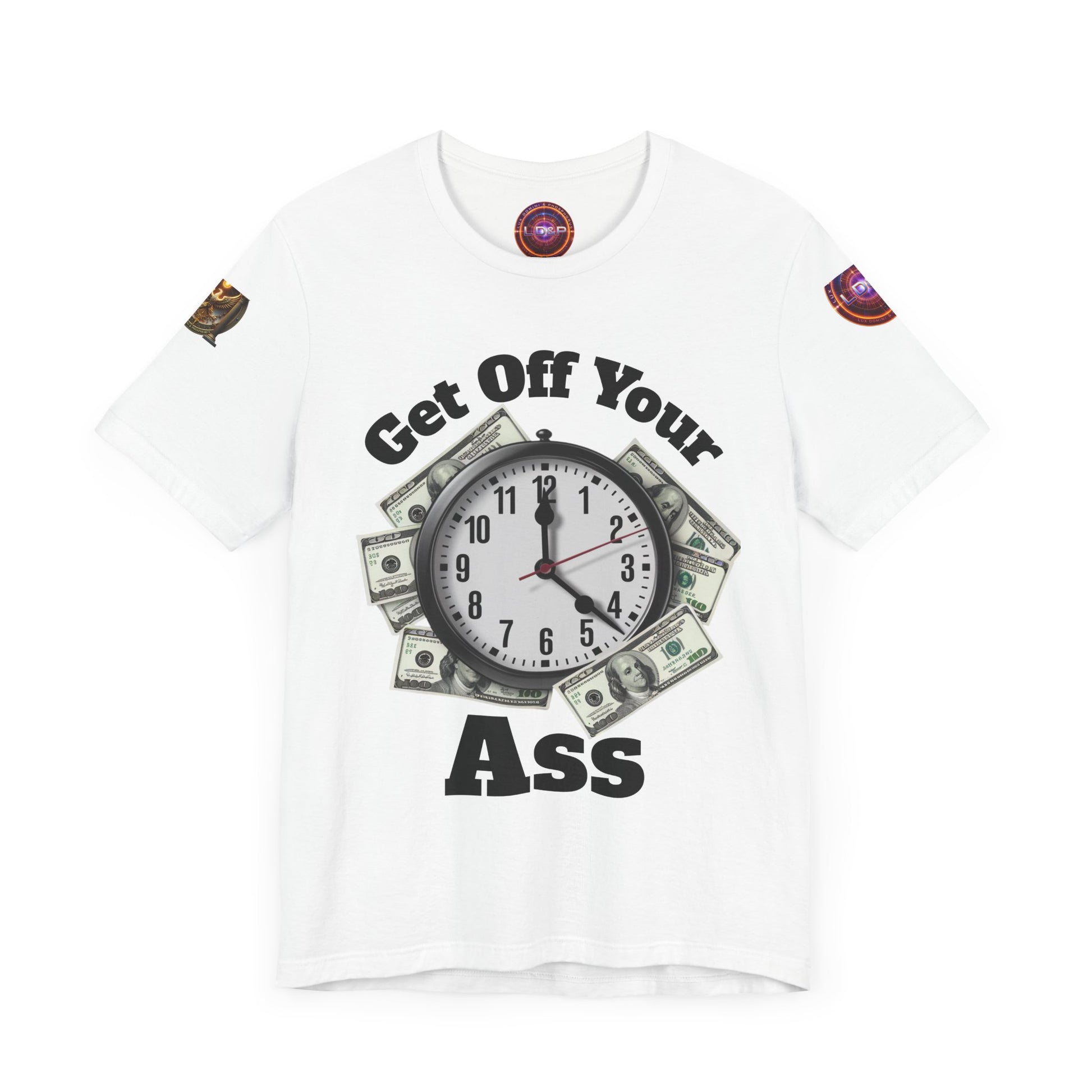 Motivational Unisex Tee - 'Get Off Your Ass'