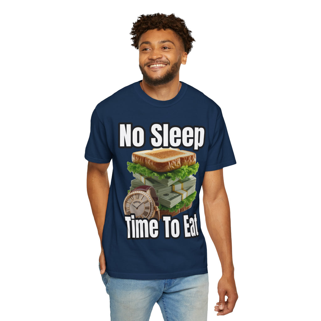 Garment-Dyed T-shirt - No Sleep, Time to Eat