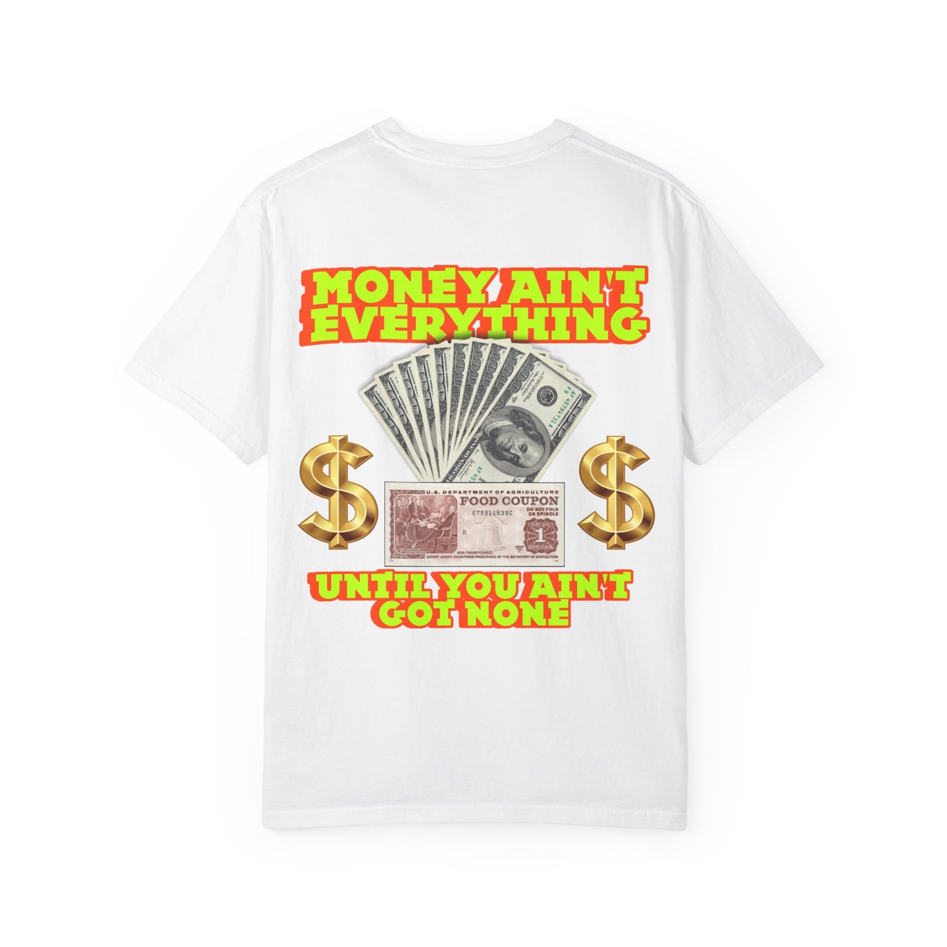 Money Ain't Everything Unisex T-shirt