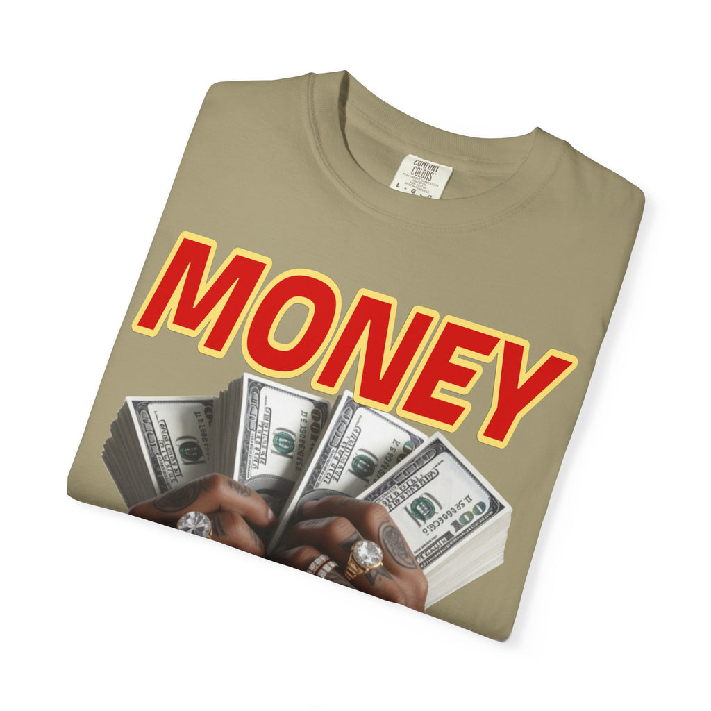 Money Maker T-Shirt - Unisex Garment-Dyed Tee