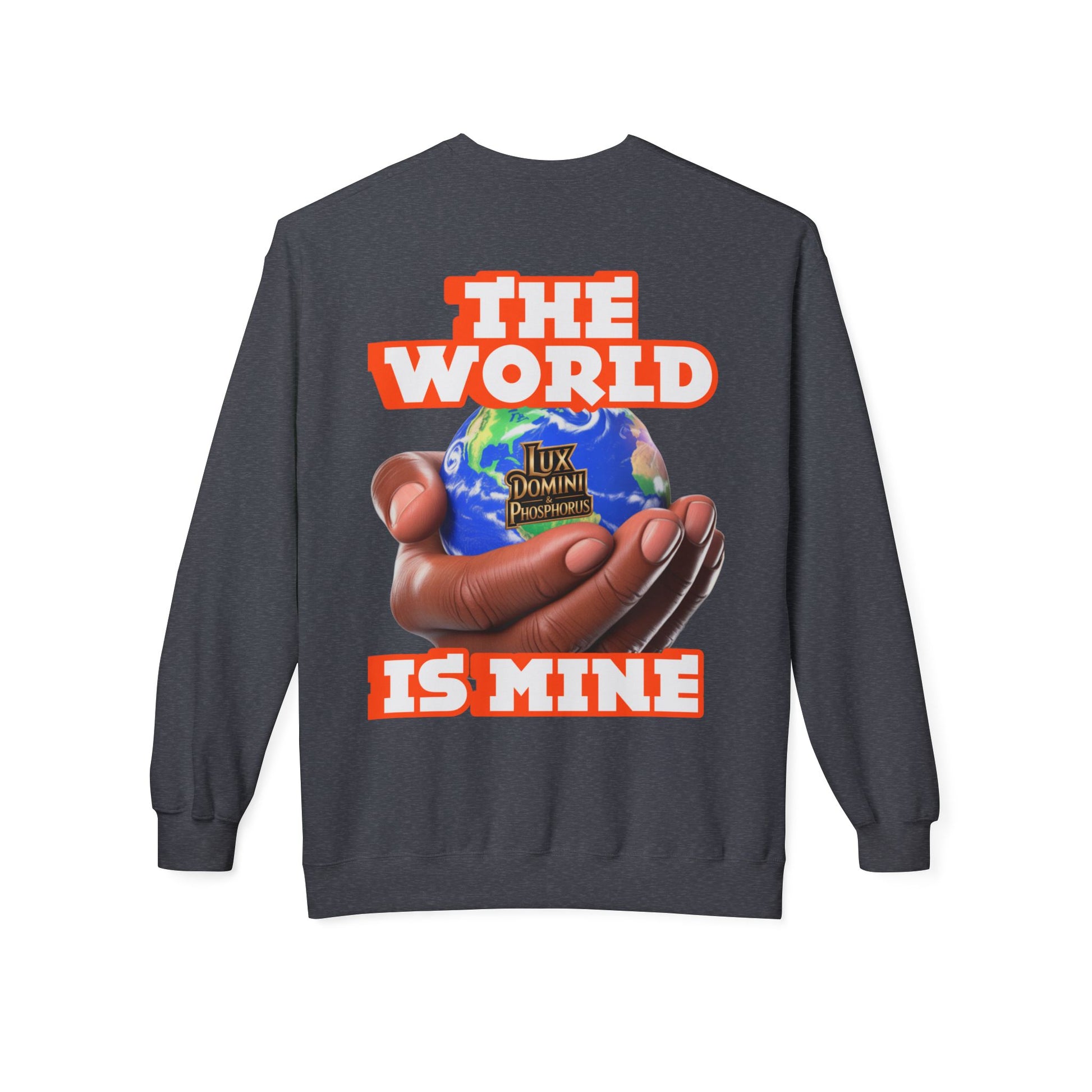 "The World Is Mine" Crewneck Sweatshirt