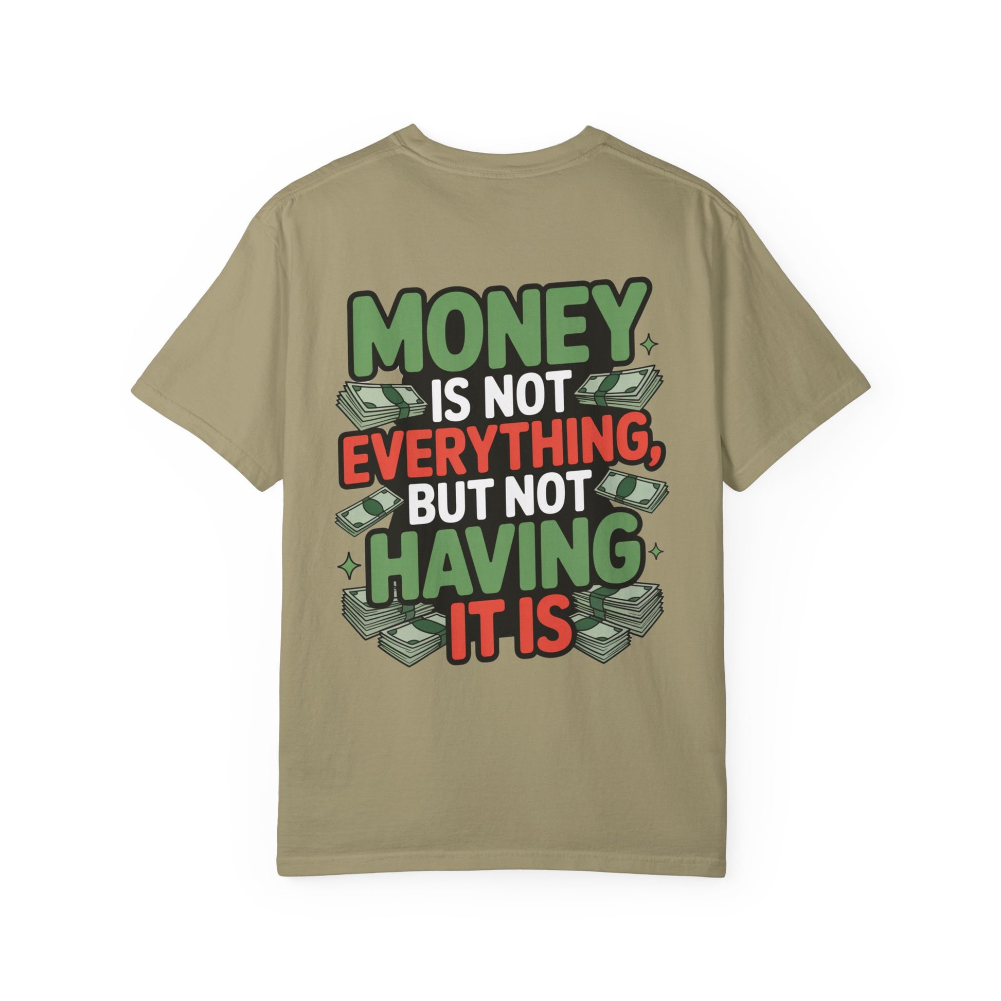 Garment-Dyed T-shirt Money Piece of Mind Design