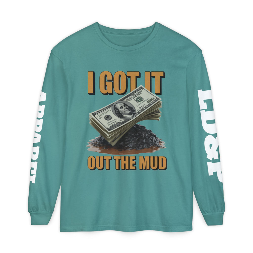 I Got It Out The Mud Long Sleeve T-Shirt LD&P APPAREL DESIGN