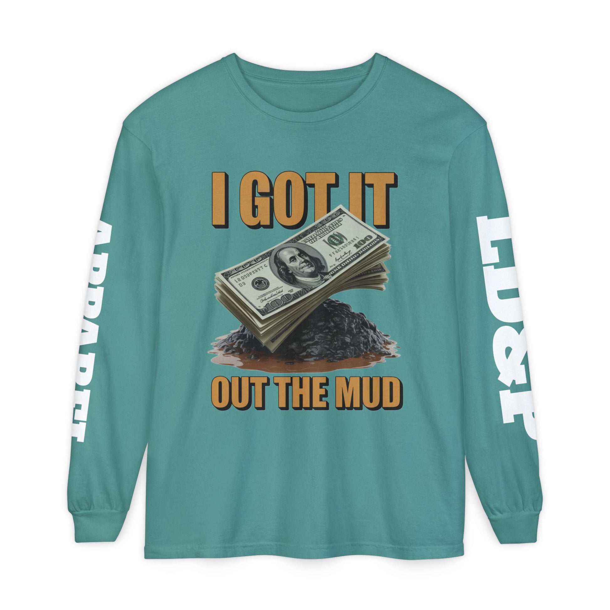 I Got It Out The Mud Long Sleeve T-Shirt LD&P APPAREL DESIGN