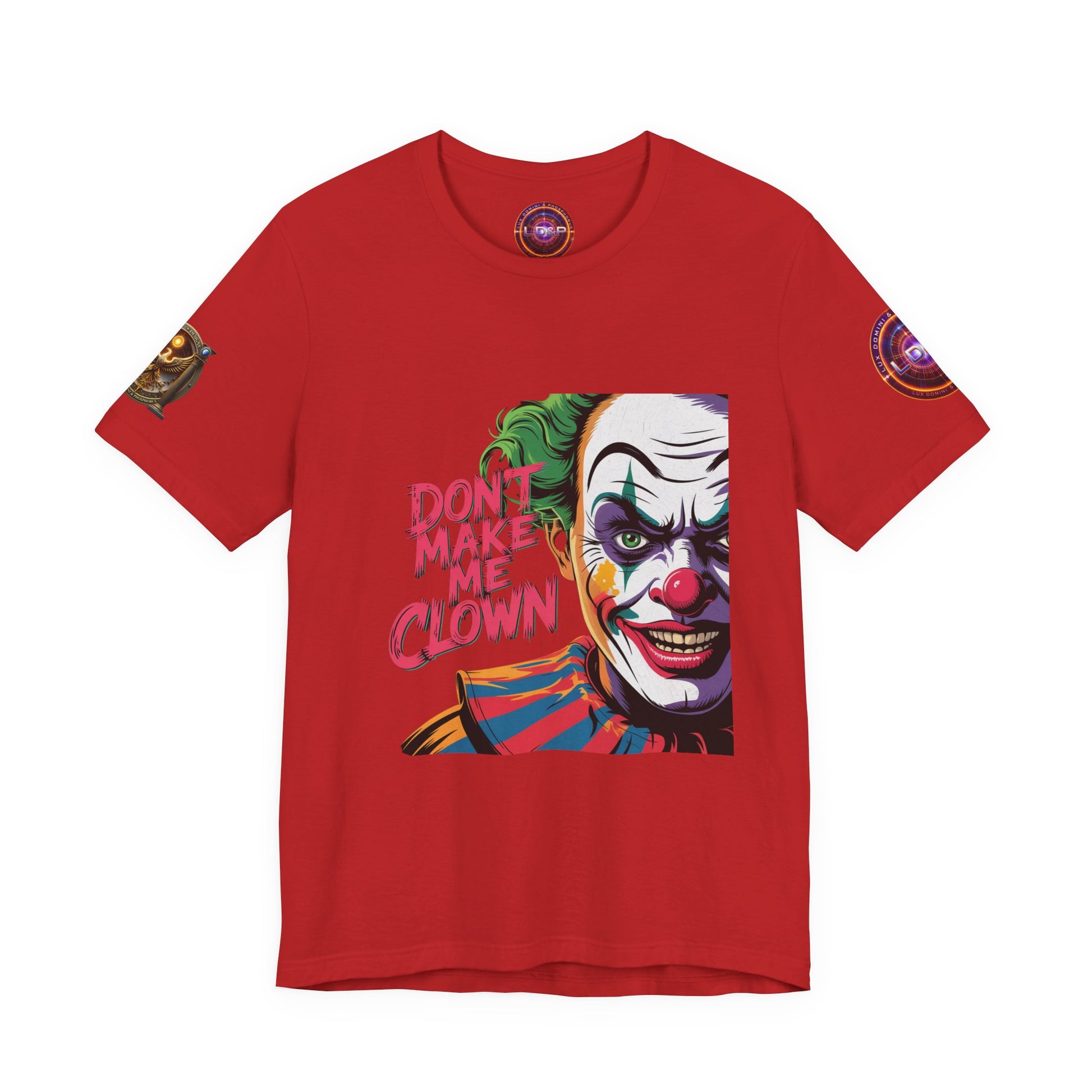 Clown Tee - Don't make me clown - Unisex T-Shirt