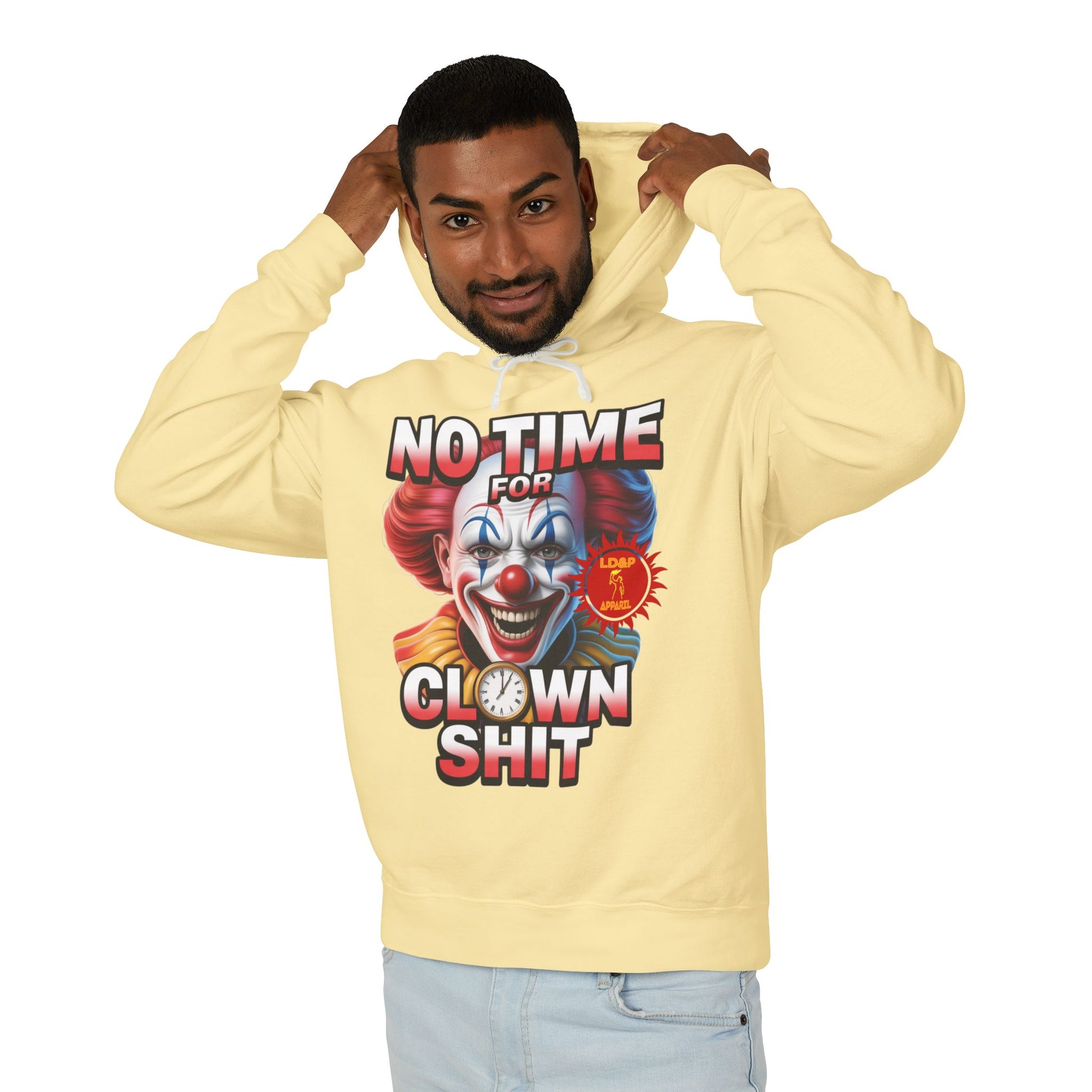 No Time For Clown Shit Hoodie