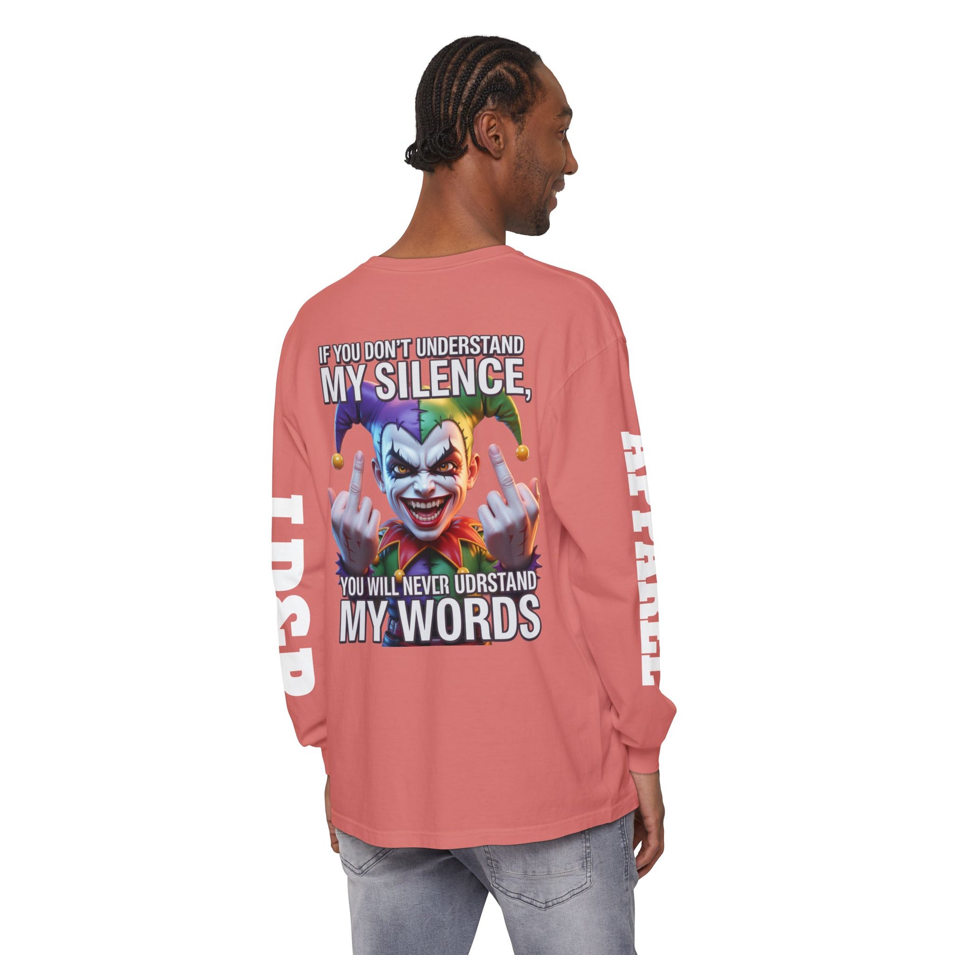 Understand my silence Garment-dyed Long Sleeve T-Shirt