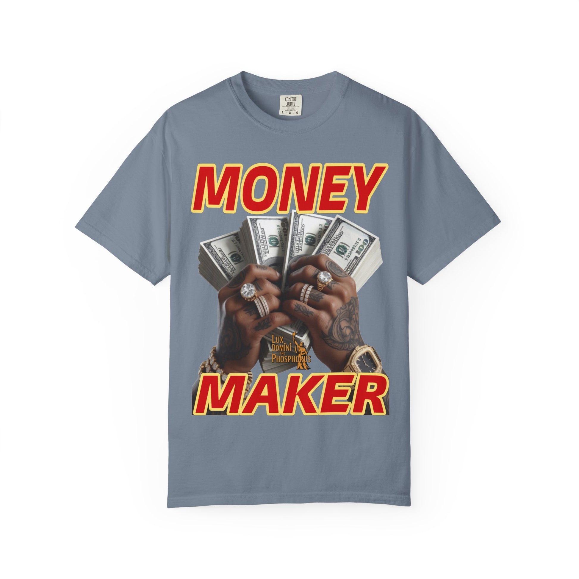 Money Maker T-Shirt - Unisex Garment-Dyed Tee