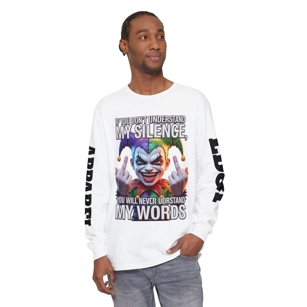 Understand my silence Garment-dyed Long Sleeve T-Shirt