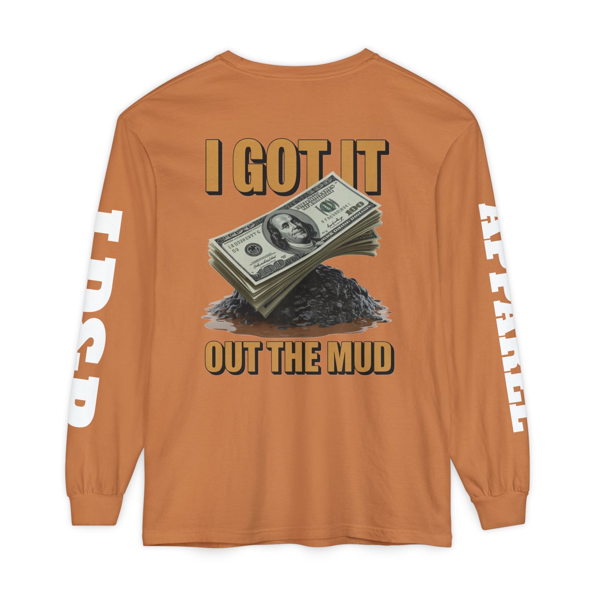 I Got It Out The Mud Long Sleeve T-Shirt LD&P APPAREL DESIGN