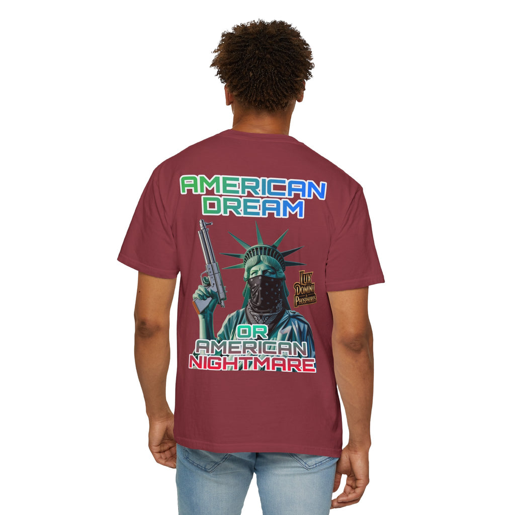 T-shirt American Dream or Nightmare Unisex Garment-Dyed