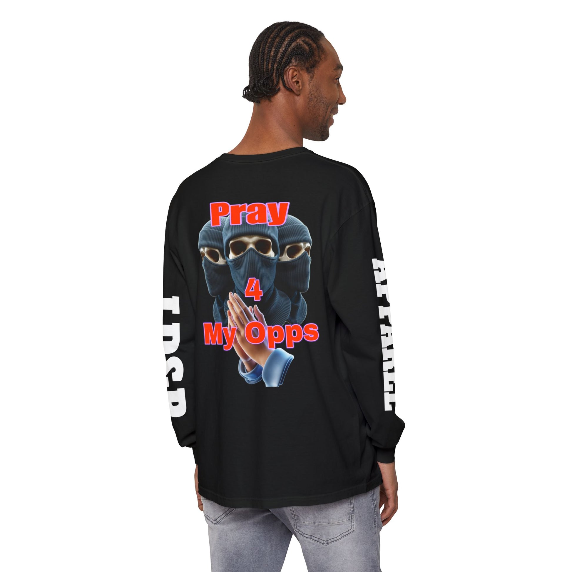 Pray 4 My Opps Long Sleeve T-Shirt - Bad Temper Design