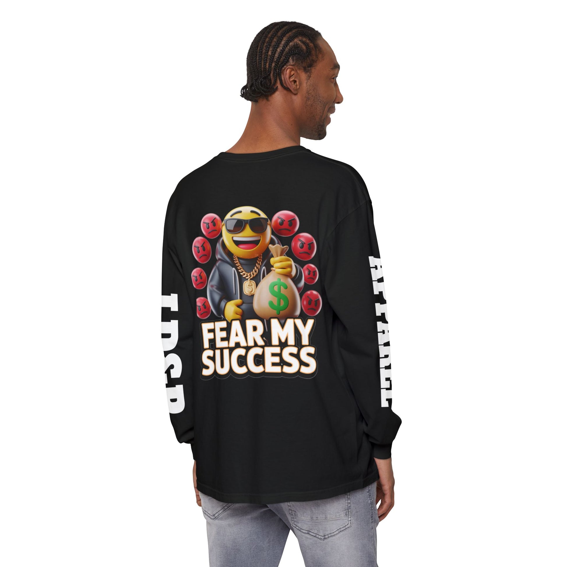 Fear My Success Long Sleeve T-Shirt